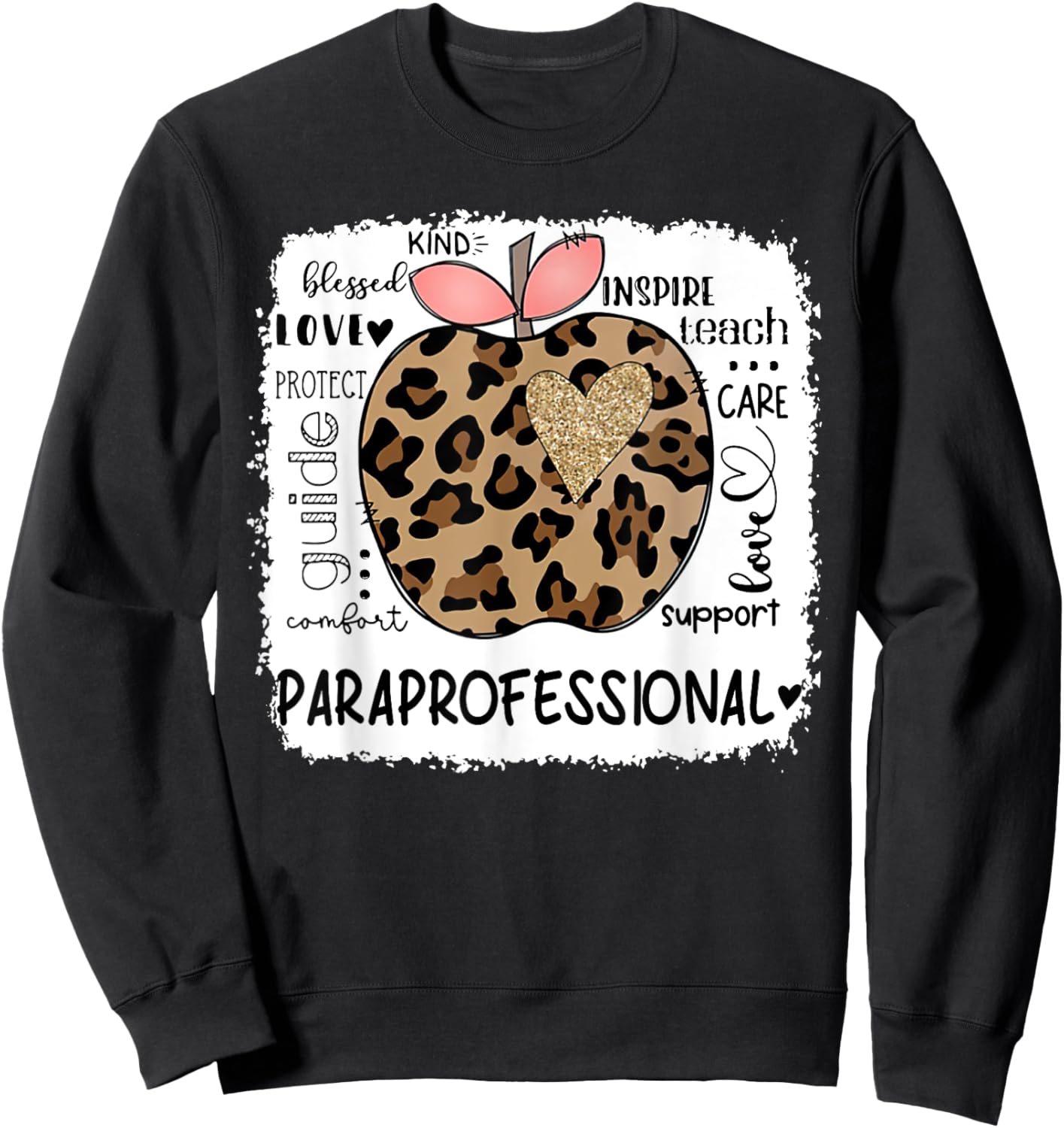 Paraprofessional Kind Blessed Teach Inspire Love Leopard Sweatshirt - Sweatshirt | Black