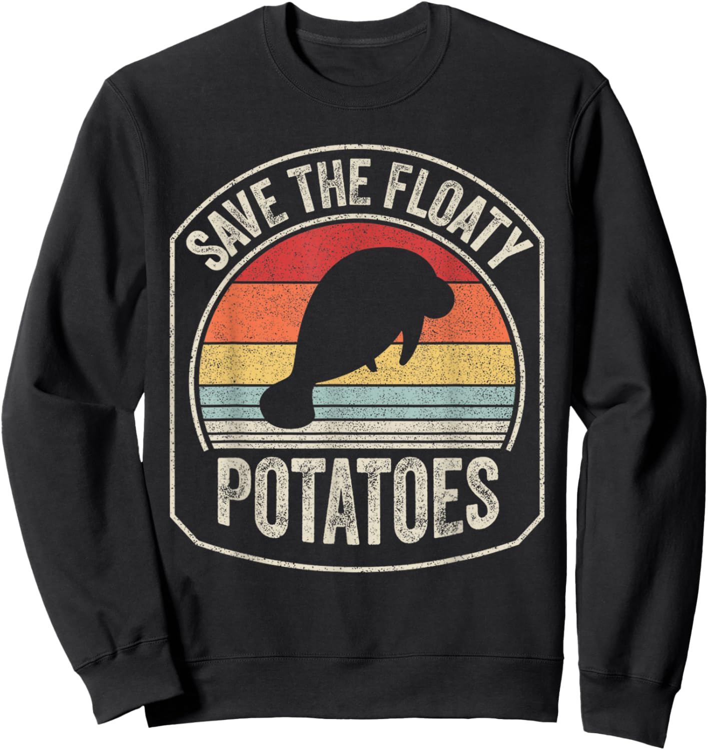 Vintage Retro Save The Floaty Potatoes Manatees Sweatshirt - Sweatshirt | Black