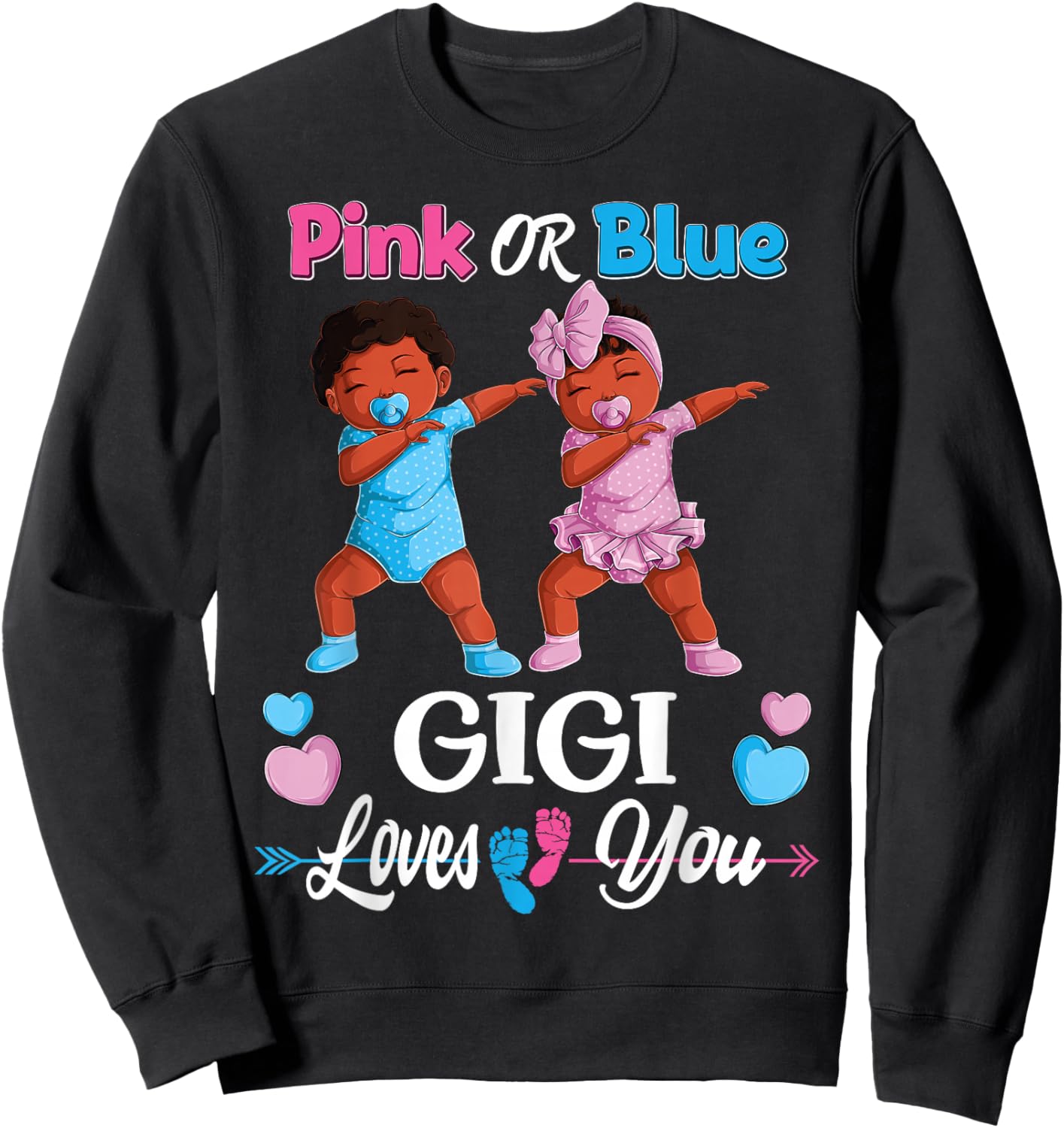 Pink Or Blue Gigi Loves You Black Baby Gender Reveal Party Sweatshirt - Sweatshirt | Black