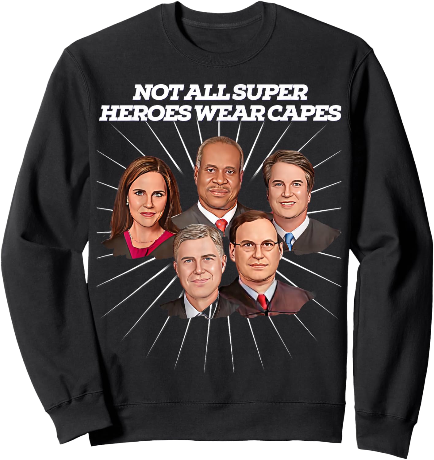 Pro Life SCOTUS Thomas Kavanagh Coney Barrett Alito Gorsuch Sweatshirt - Sweatshirt | Black