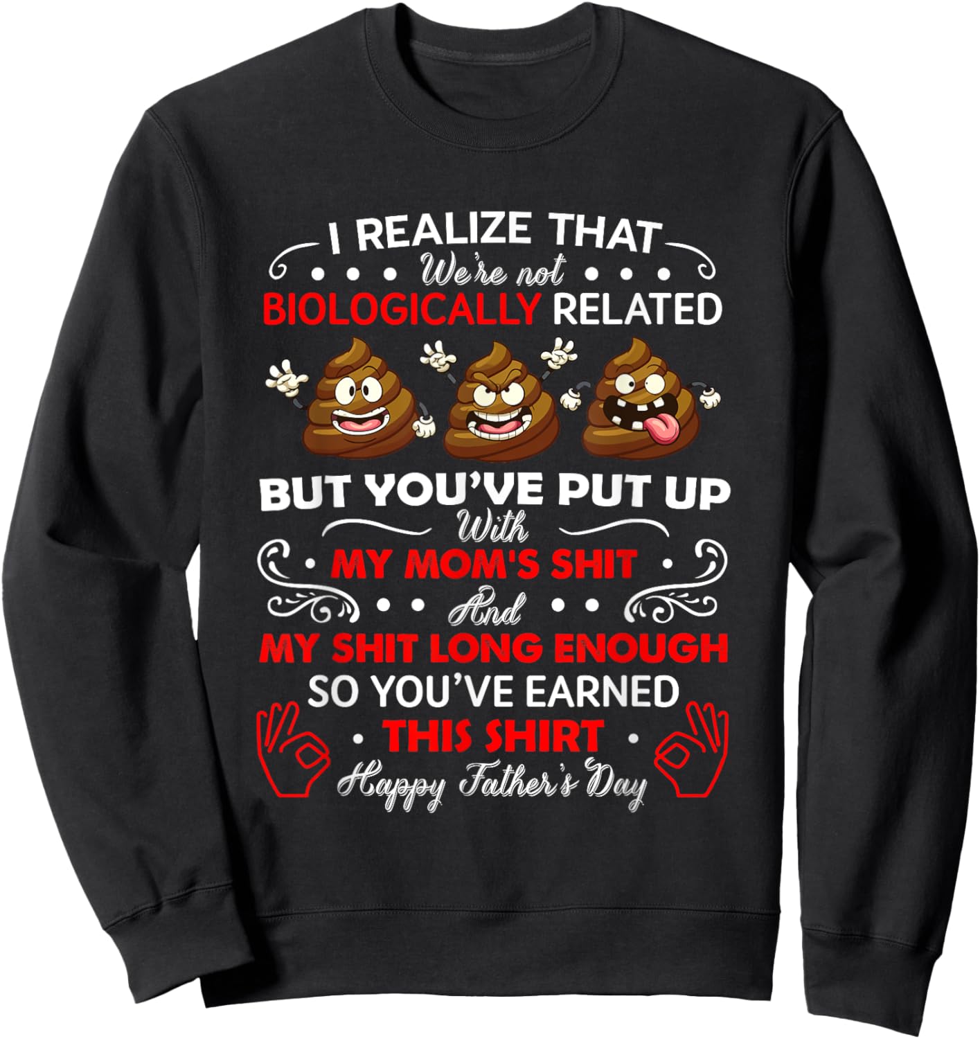 I Realize That We're Not Biologically Related, Funny Stepdad Sweatshirt - Sweatshirt | Black