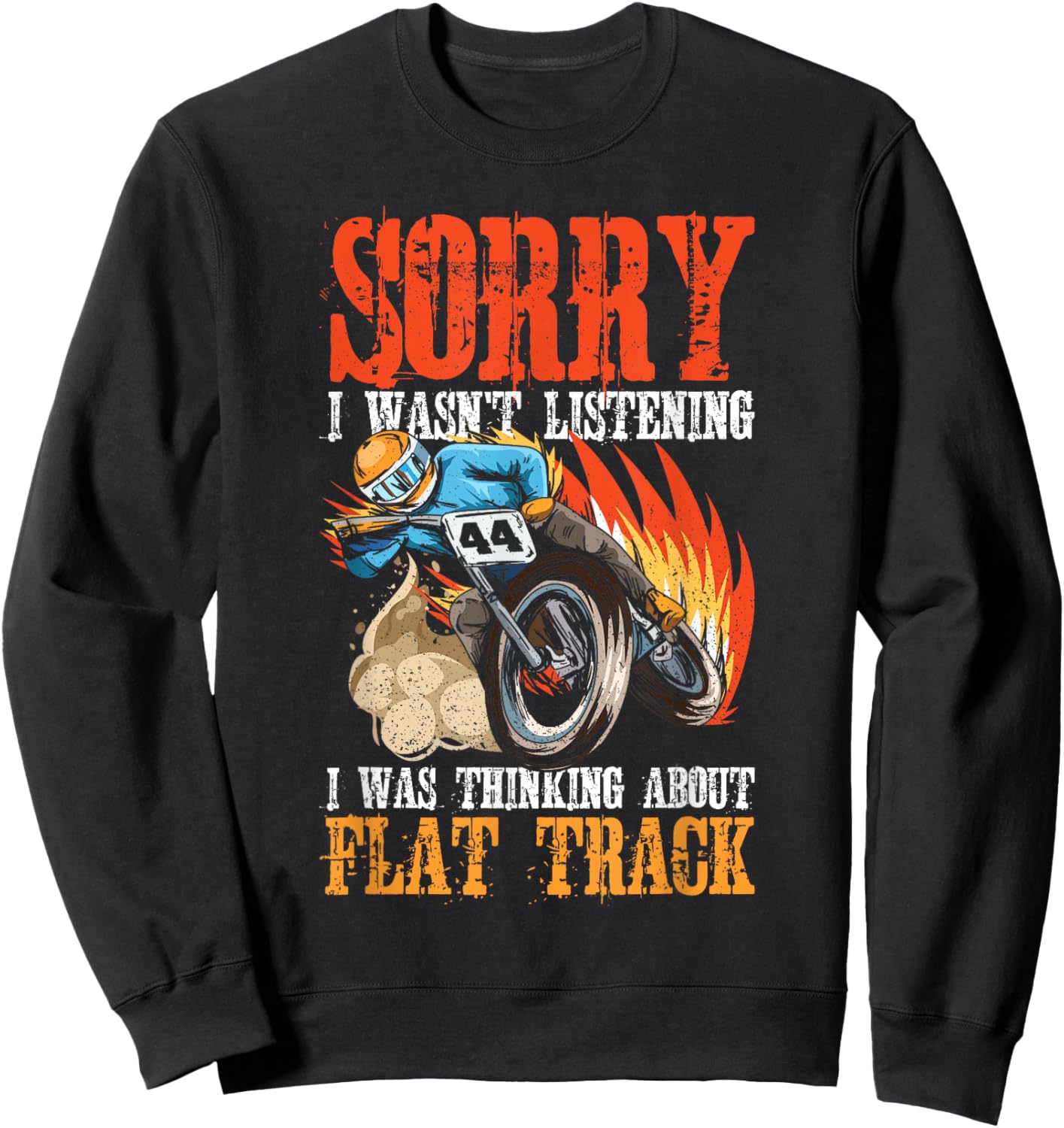 Flat Track Racing Motorcycle Design for a Flat Track Rider Sweatshirt - Sweatshirt | Black