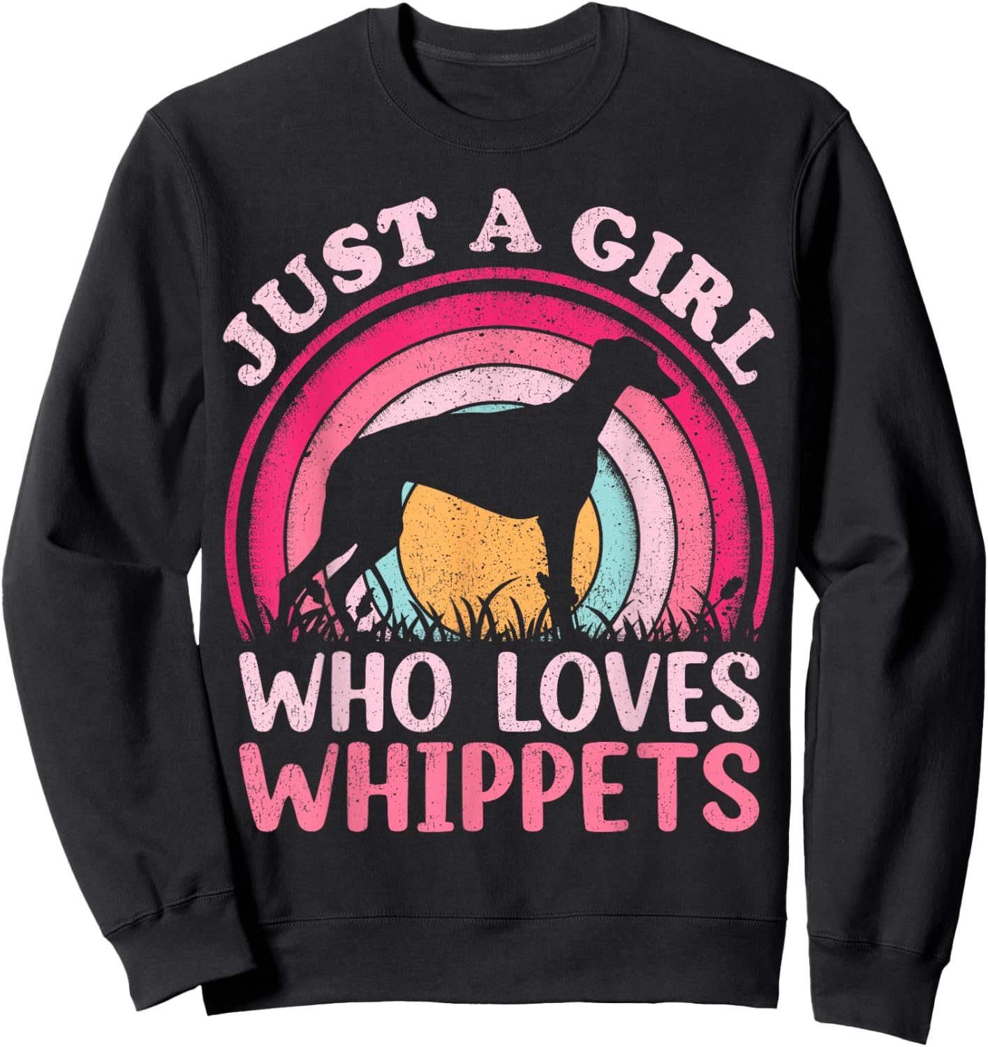 Whippet Dog Lover Vintage Just A Girl Who Loves Whippets Sweatshirt - Sweatshirt | Black