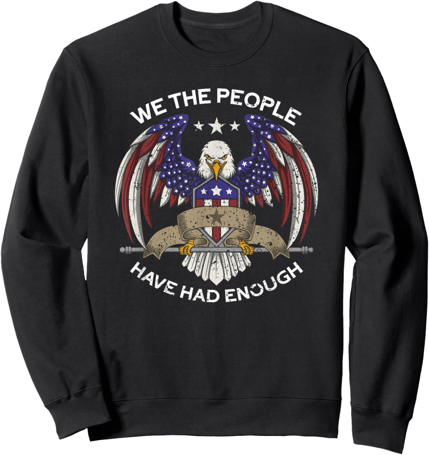 We The People Have Had Enough | American Funny 4th Of July Sweatshirt - Sweatshirt | Black