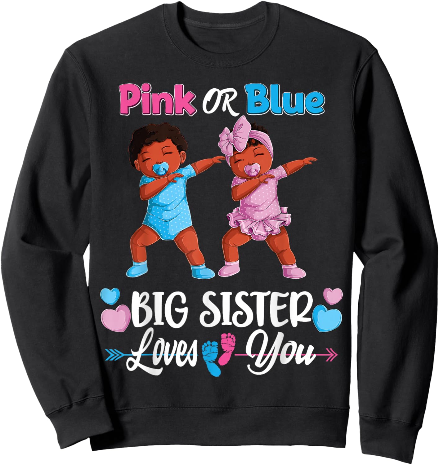 Pink Or Blue Big Sister Loves You Black Baby Gender Reveal Sweatshirt - Sweatshirt | Black