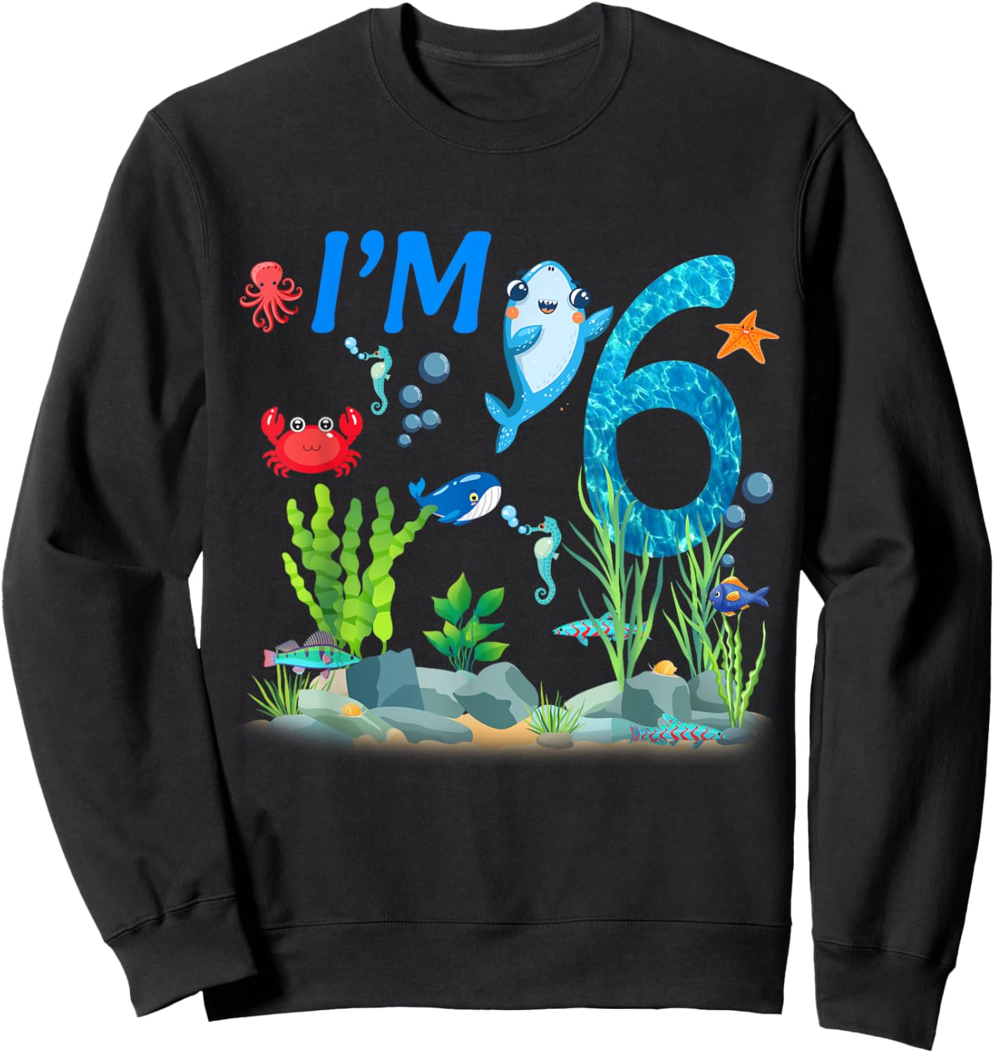 6 Year Old Ocean themed birthday Under the sea 6th birthday Sweatshirt - Sweatshirt | Black