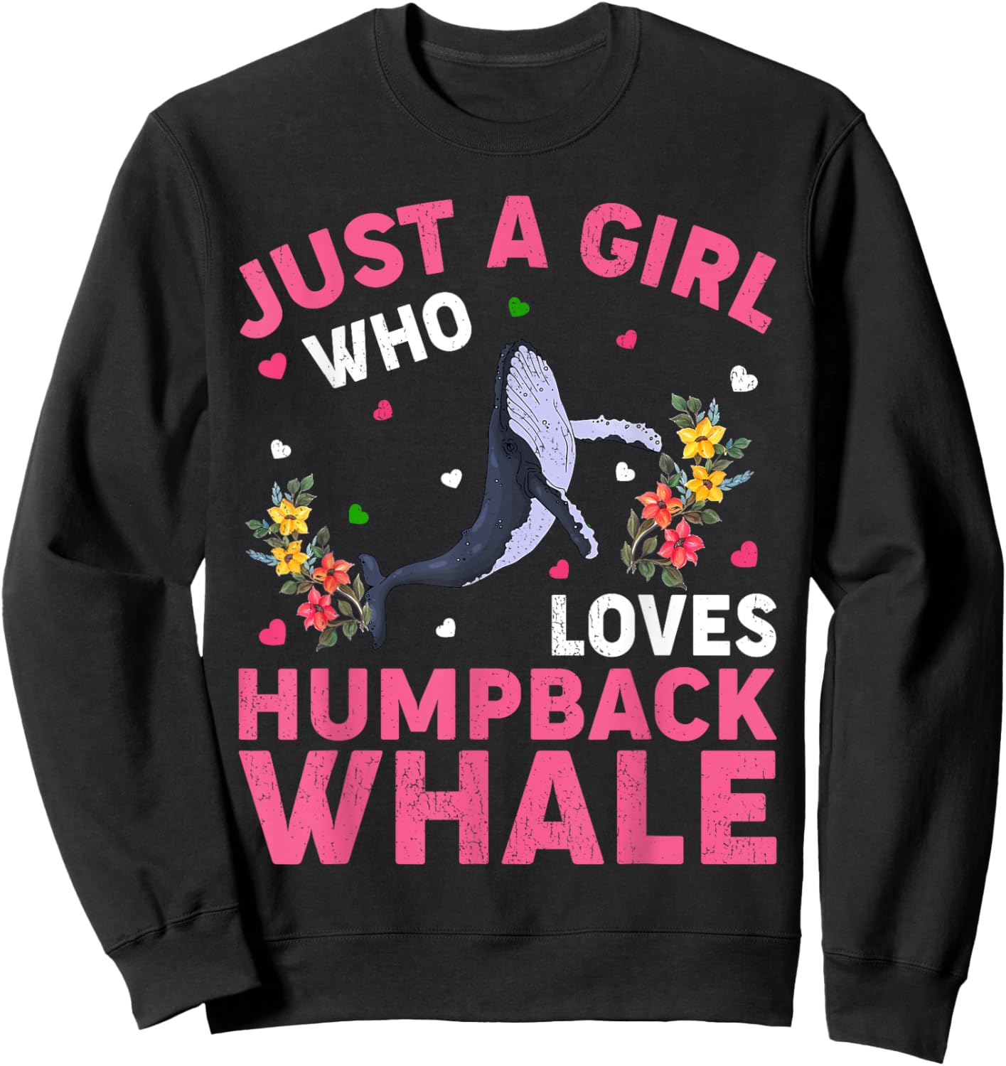 Humpback Whale Lover Just A Girl Who Loves Humpback Whale Sweatshirt - Sweatshirt | Black