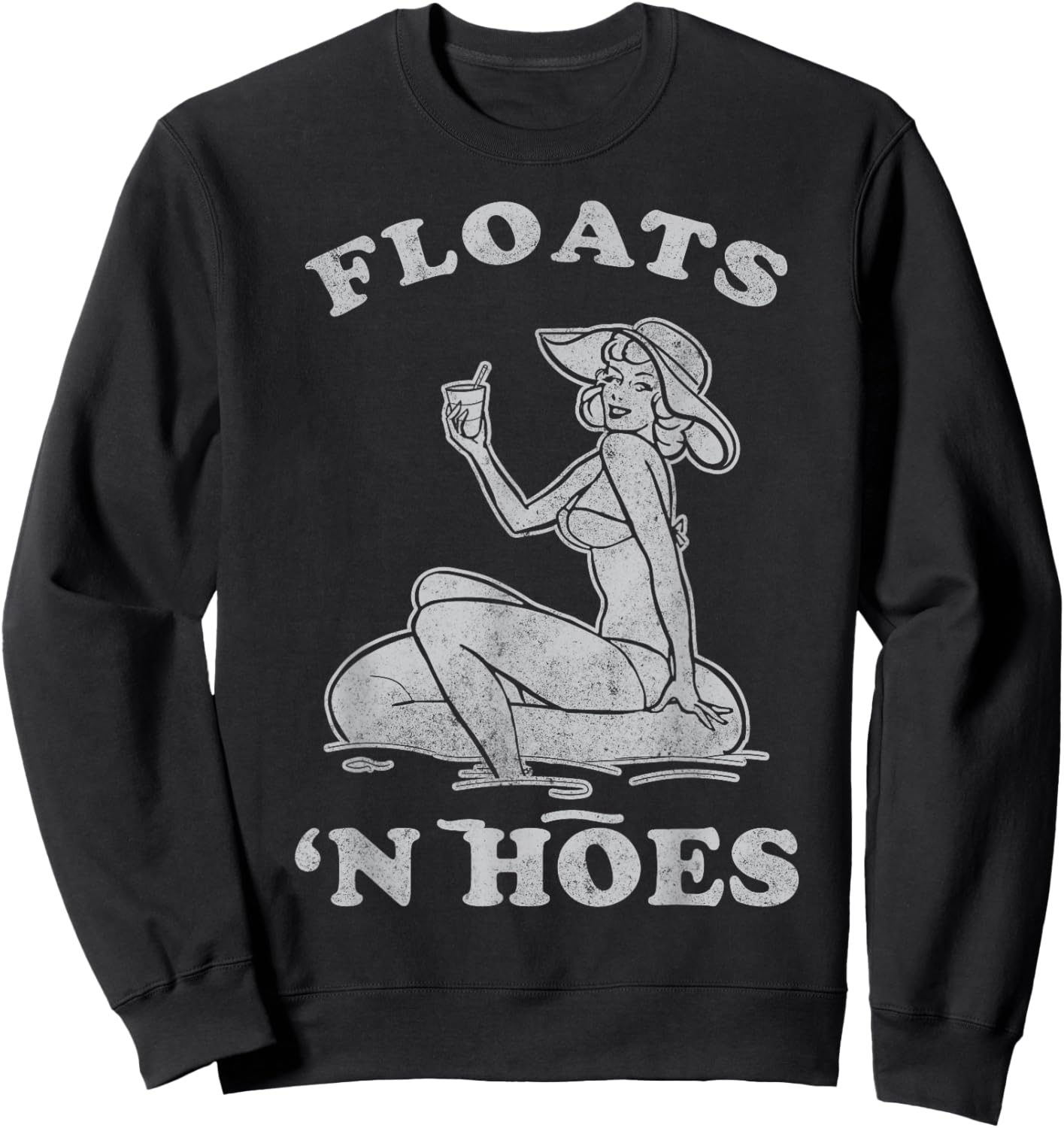 Floats and Hoes Funny Float Trip Tubing River Float Sweatshirt - Sweatshirt | Black