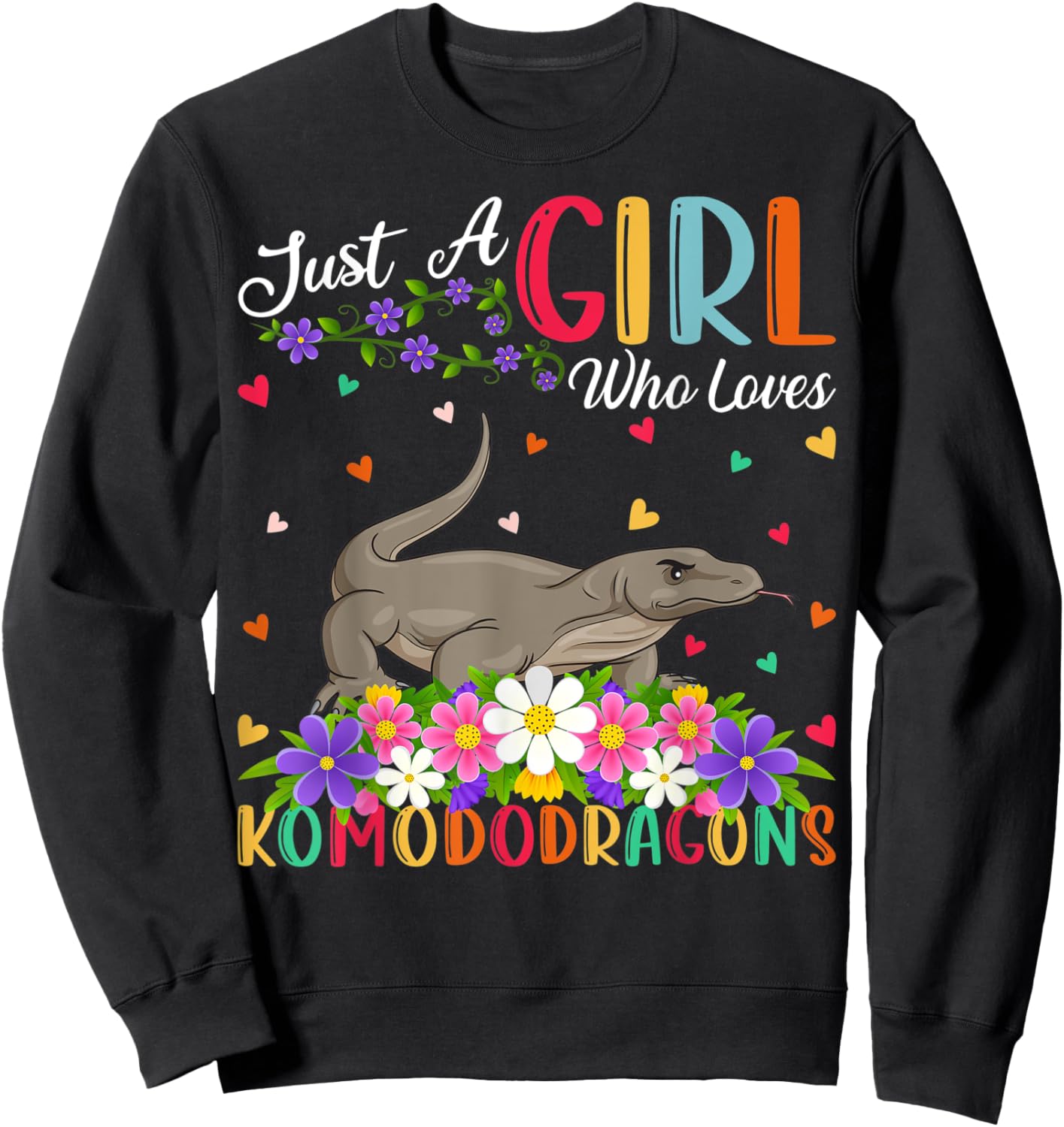 Komodo Dragon Lover Just A Girl Who Loves Komodo Dragons Sweatshirt - Sweatshirt | Black