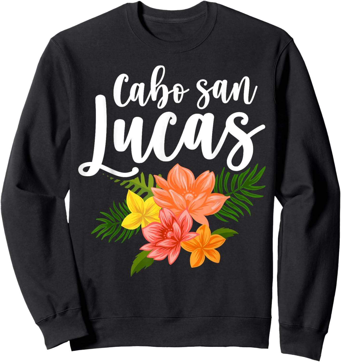 Cabo San Lucas Tropical Vacation Souvenir Sweatshirt - Sweatshirt | Black