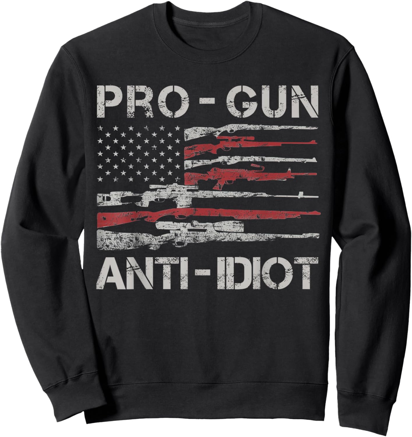 Pro Gun Anti Idiot Shirt Vintage USA Flag 2nd Amendment Sweatshirt - Sweatshirt | Black