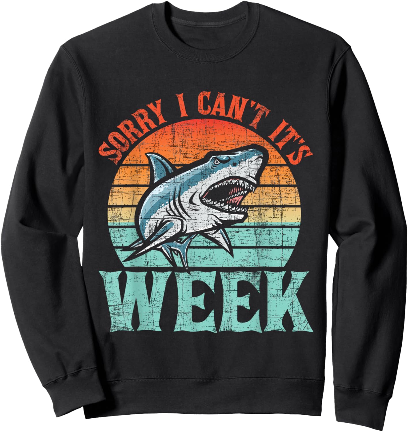 Sorry I Can't - Marine Biologist Shark Lovers Wildlife Sweatshirt - Sweatshirt | Black