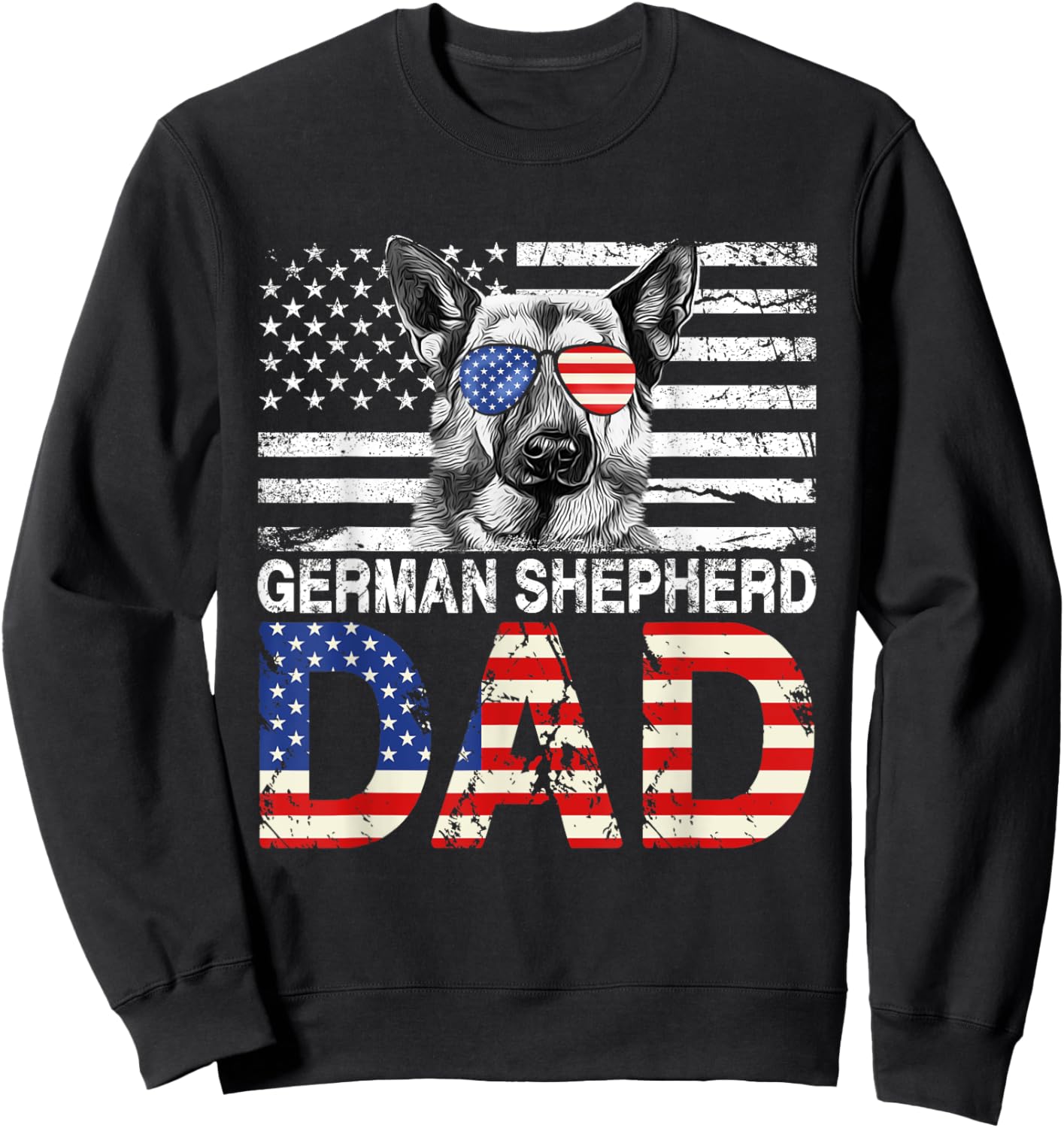Cool German Shepherd Dad USA Flag Patriotic Fathers Day Sweatshirt - Sweatshirt | Black