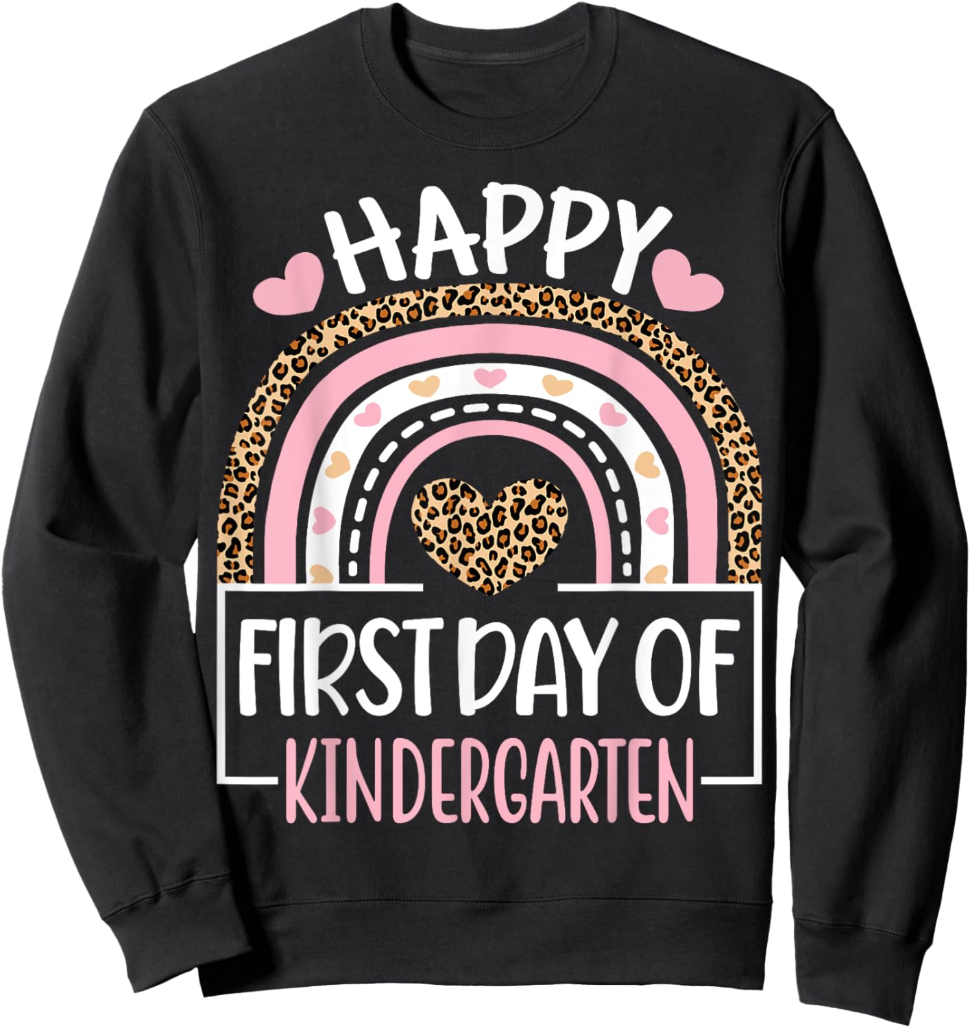 First Day of Kindergarten Funny Back To School Leopard Teach Sweatshirt - Sweatshirt | Black