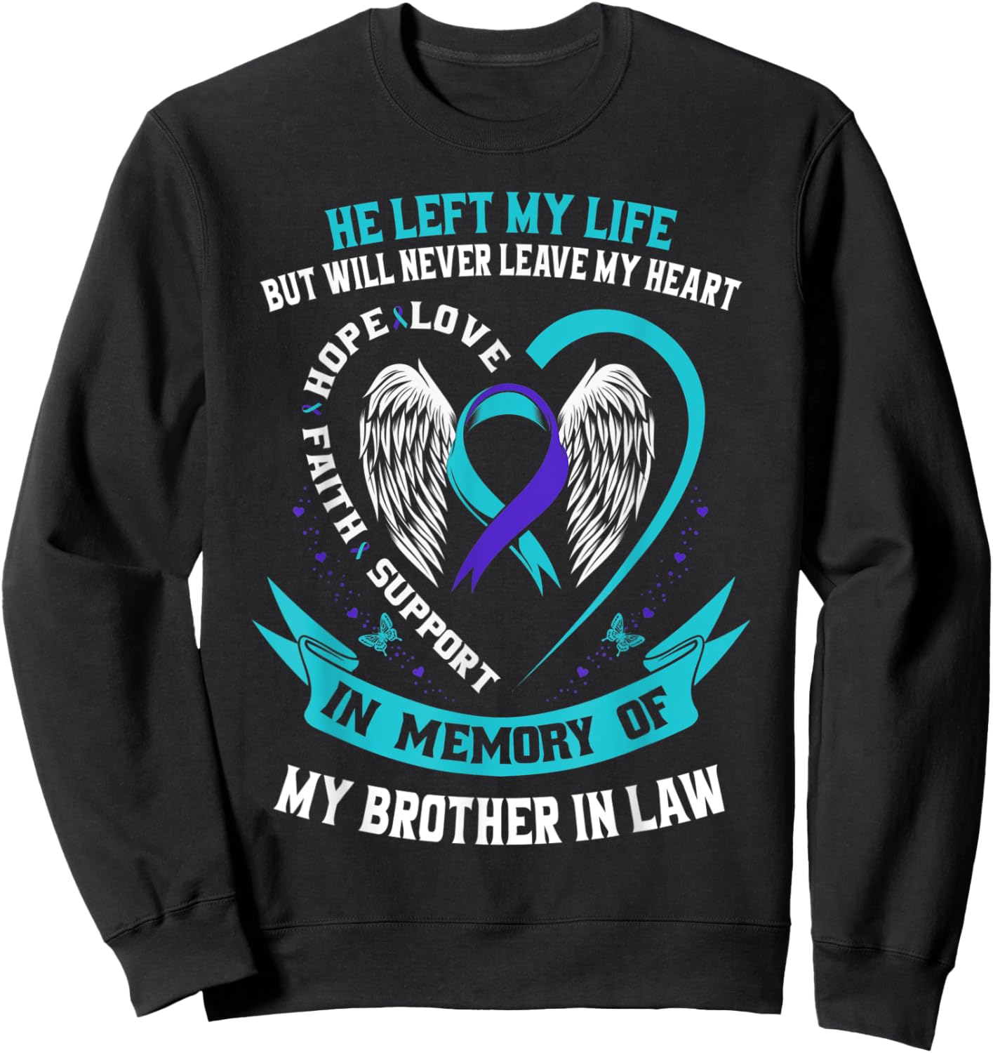 Teal Purple Suicide Awareness Ribbon Brother In Law Memorial Sweatshirt - Sweatshirt | Black