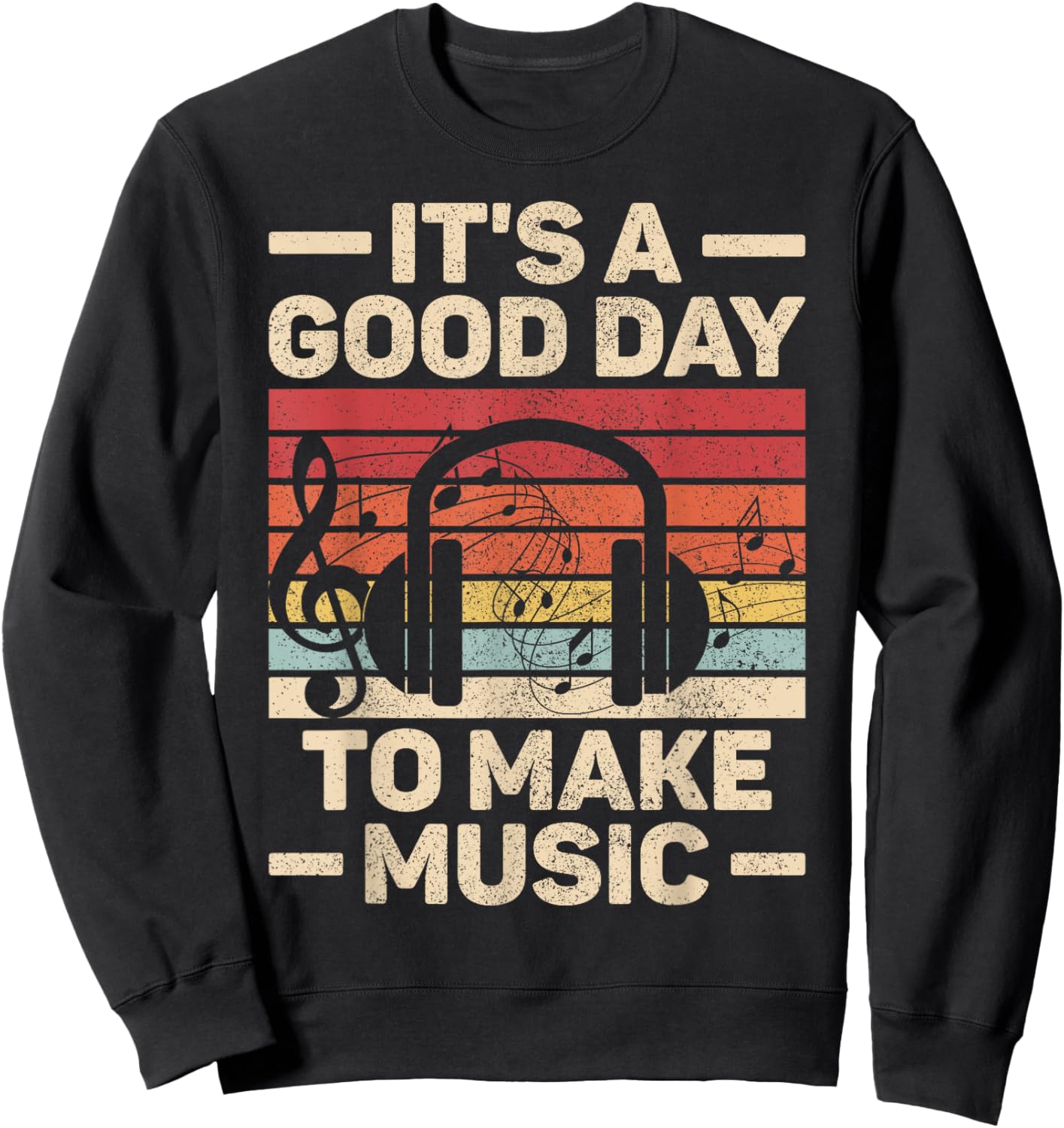 It's A Good Day To Make Music Lovers Musician Outfit EDM DJ Sweatshirt - Sweatshirt | Black