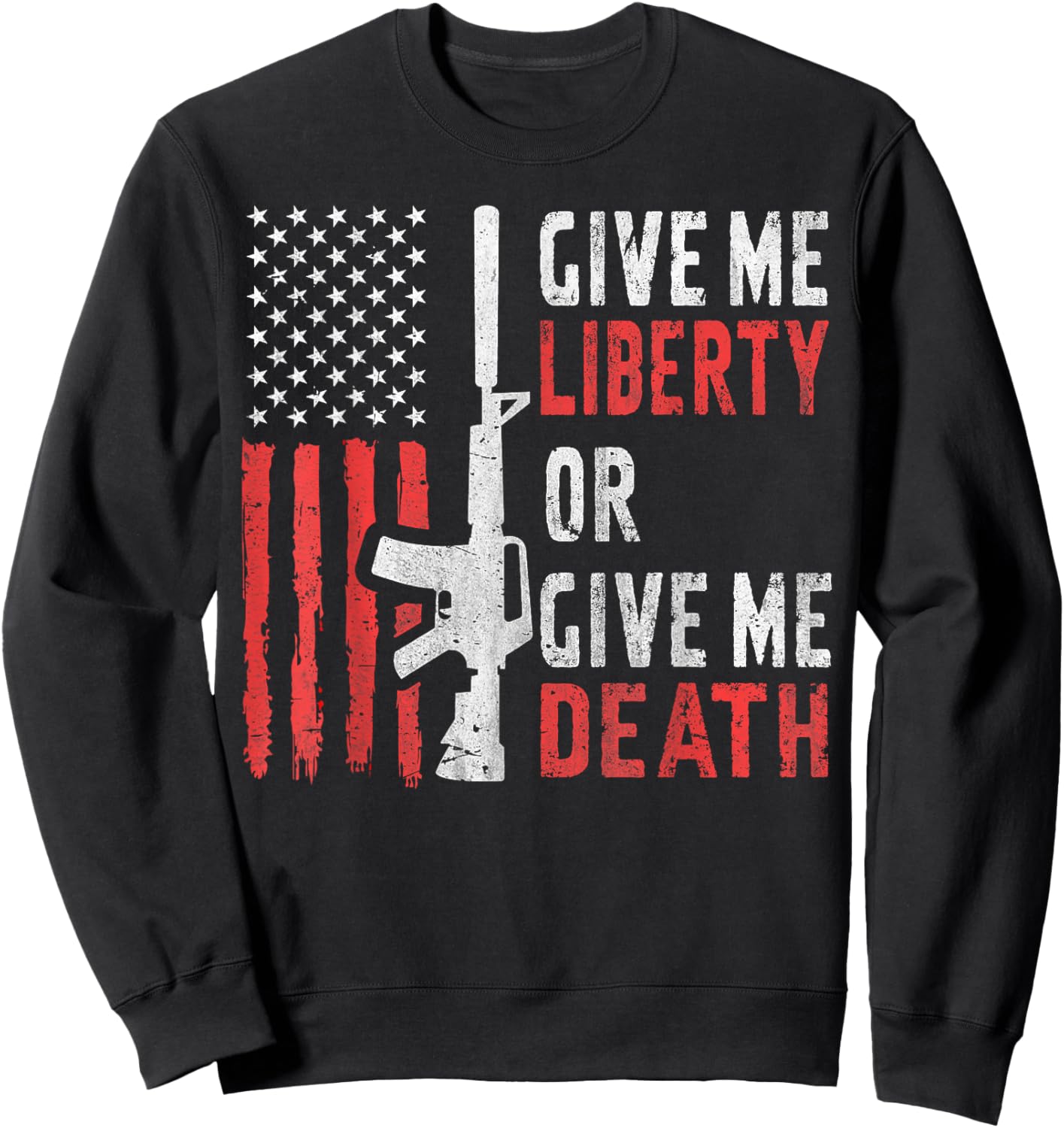 American Eagle Give Me Liberty Or Give Me Death 4th of July Sweatshirt - Sweatshirt | Black