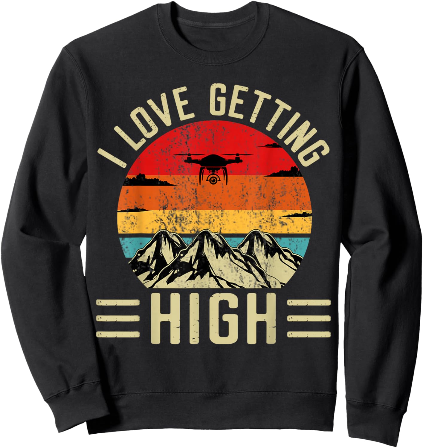 I Love Getting High Sweatshirt - Sweatshirt | Black