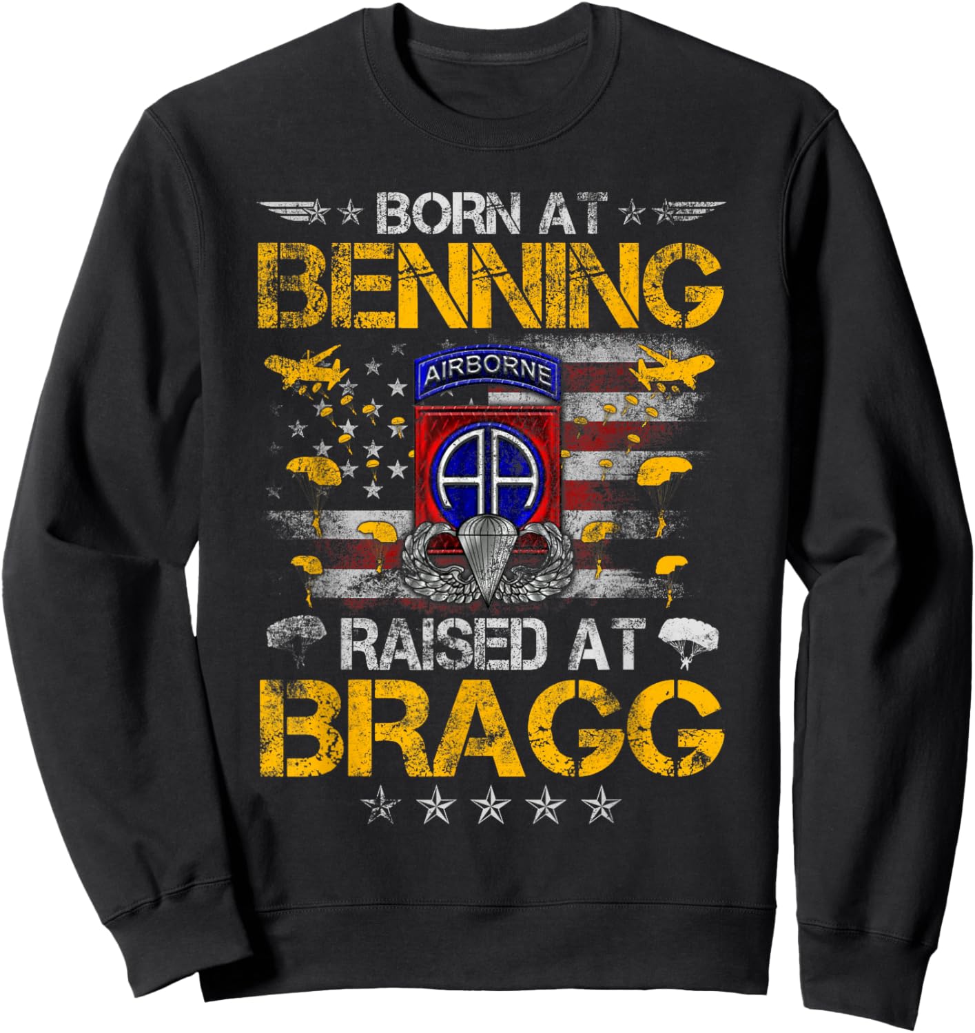 82nd Airborne Veteran Born At Ft Benning Raised Fort Bragg Sweatshirt - Sweatshirt | Black