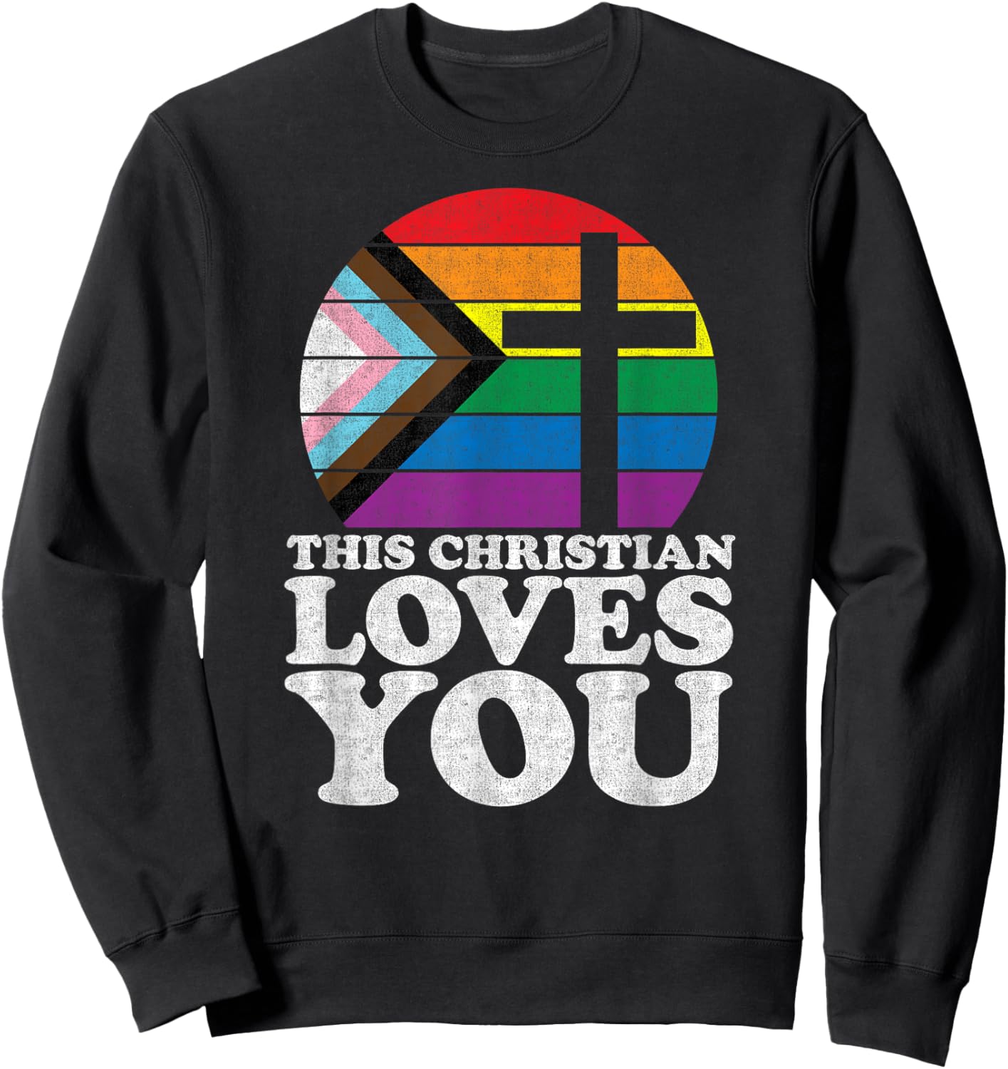 Christian Ally Pride Shirt This Christian Loves You Sweatshirt - Sweatshirt | Black