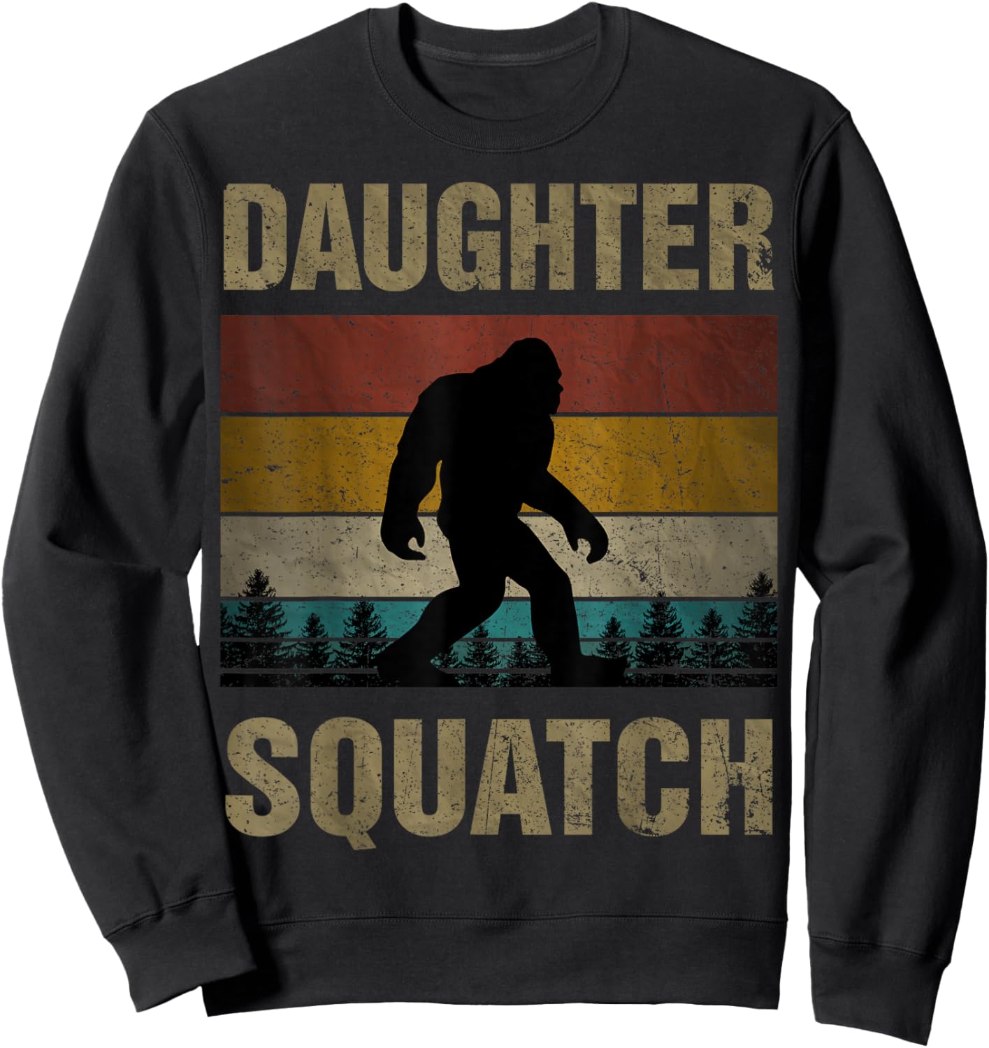 Daughter Squatch Bigfoot Daughter Sasquatch Yeti Family Sweatshirt - Sweatshirt | Black