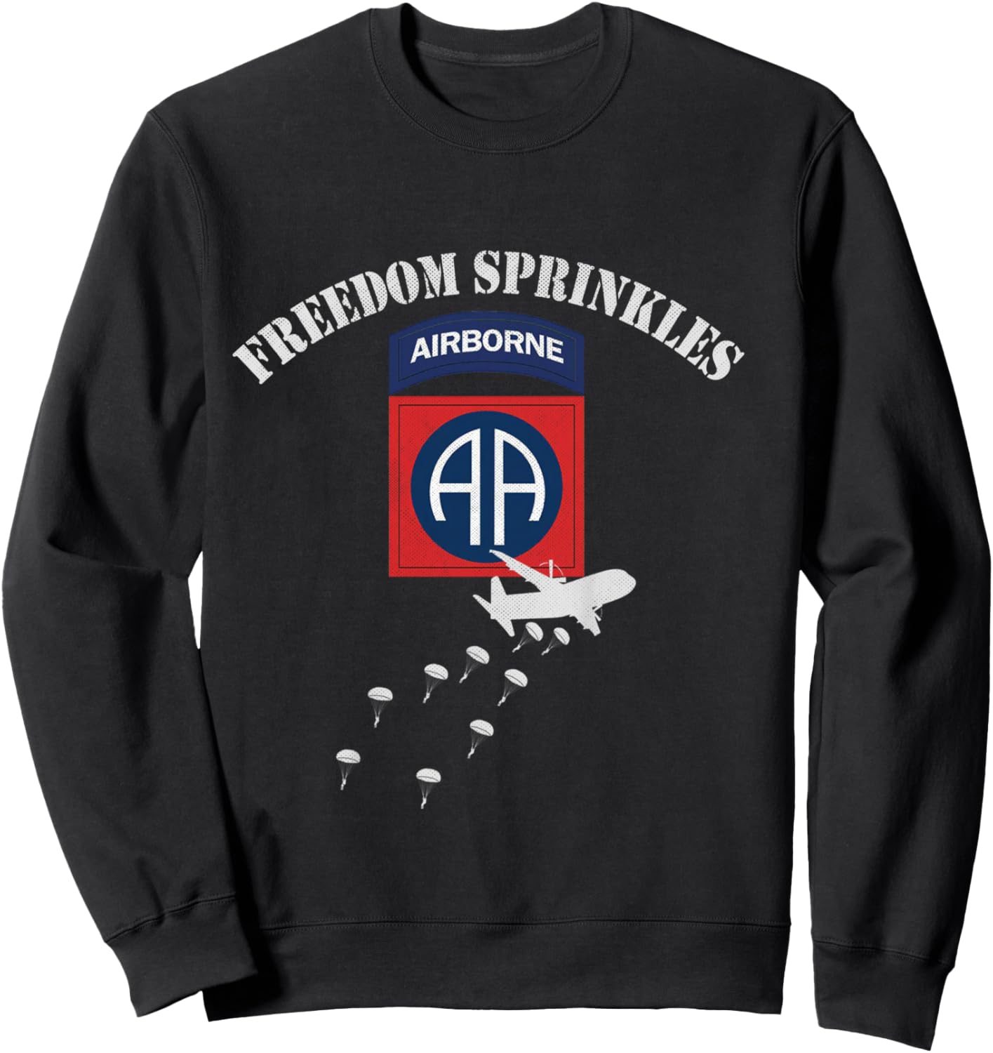 82nd Airborne Division Paratrooper Veteran Freedom Sprinkles Sweatshirt - Sweatshirt | Black