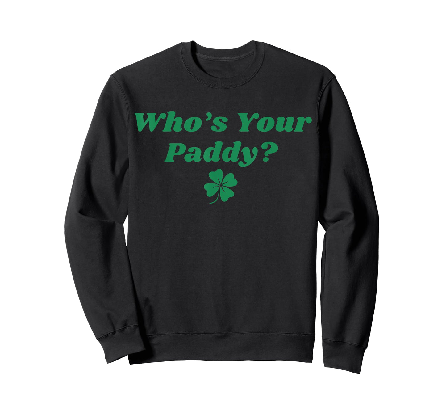 Who's Your Paddy Funny Irish Baby St. Patrick's Day T-Shirt