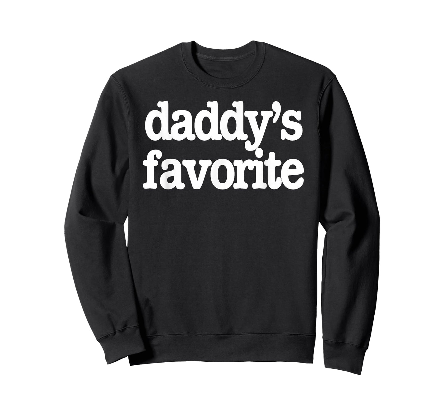 Funny Daddy's Favorite Son Daughter Grandchild Humor T-Shirt