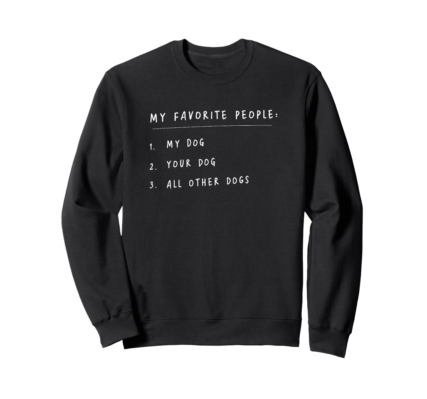 My Favorite People My Dog Your Dog All Other Dogs T-Shirt