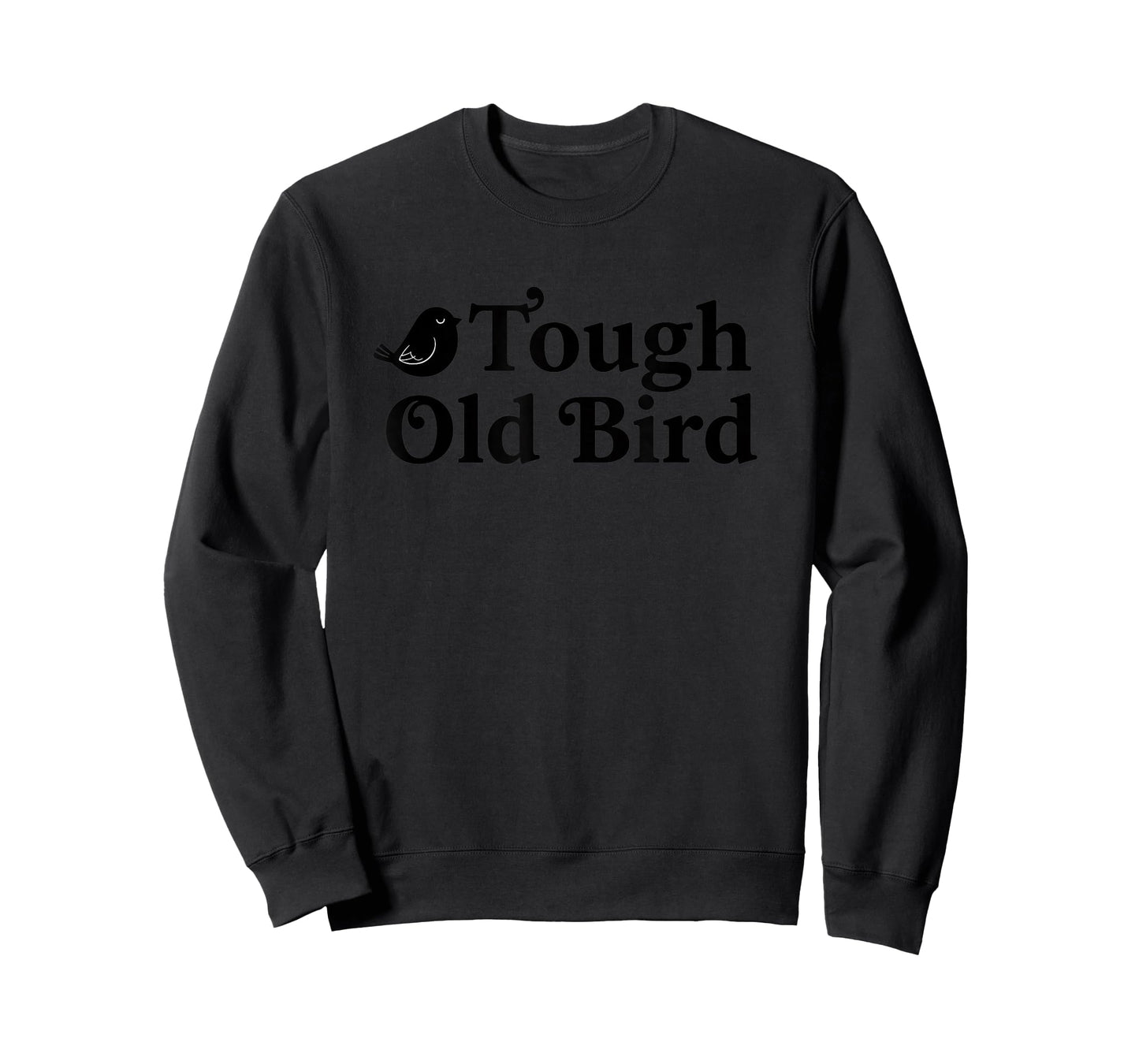 Bird, Tough Old Bird: Matriarch-Level Sass T-Shirt