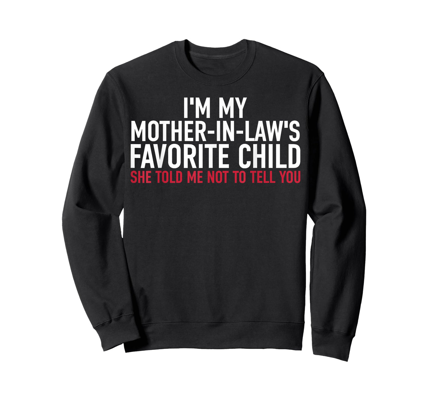 I'm My Mother in Laws Favorite Child Daughter and Son in-Law T-Shirt