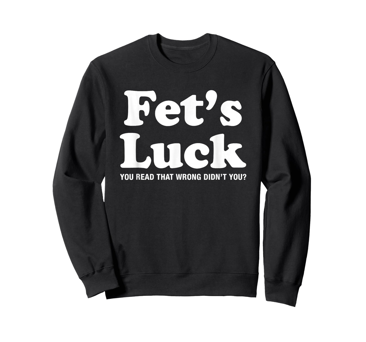 Fets Luck T T-Shirt
