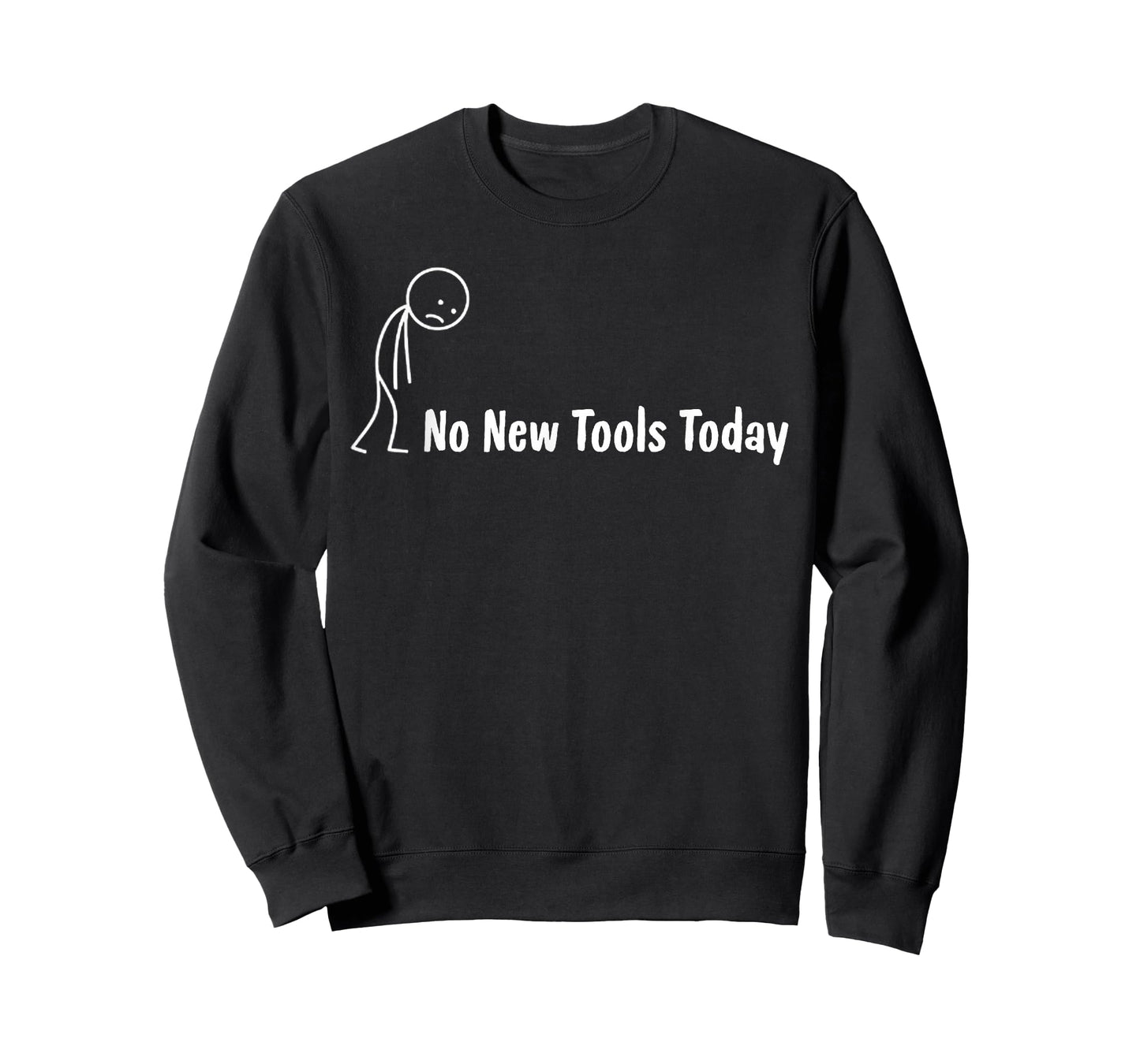 No New Tools Today T-Shirt