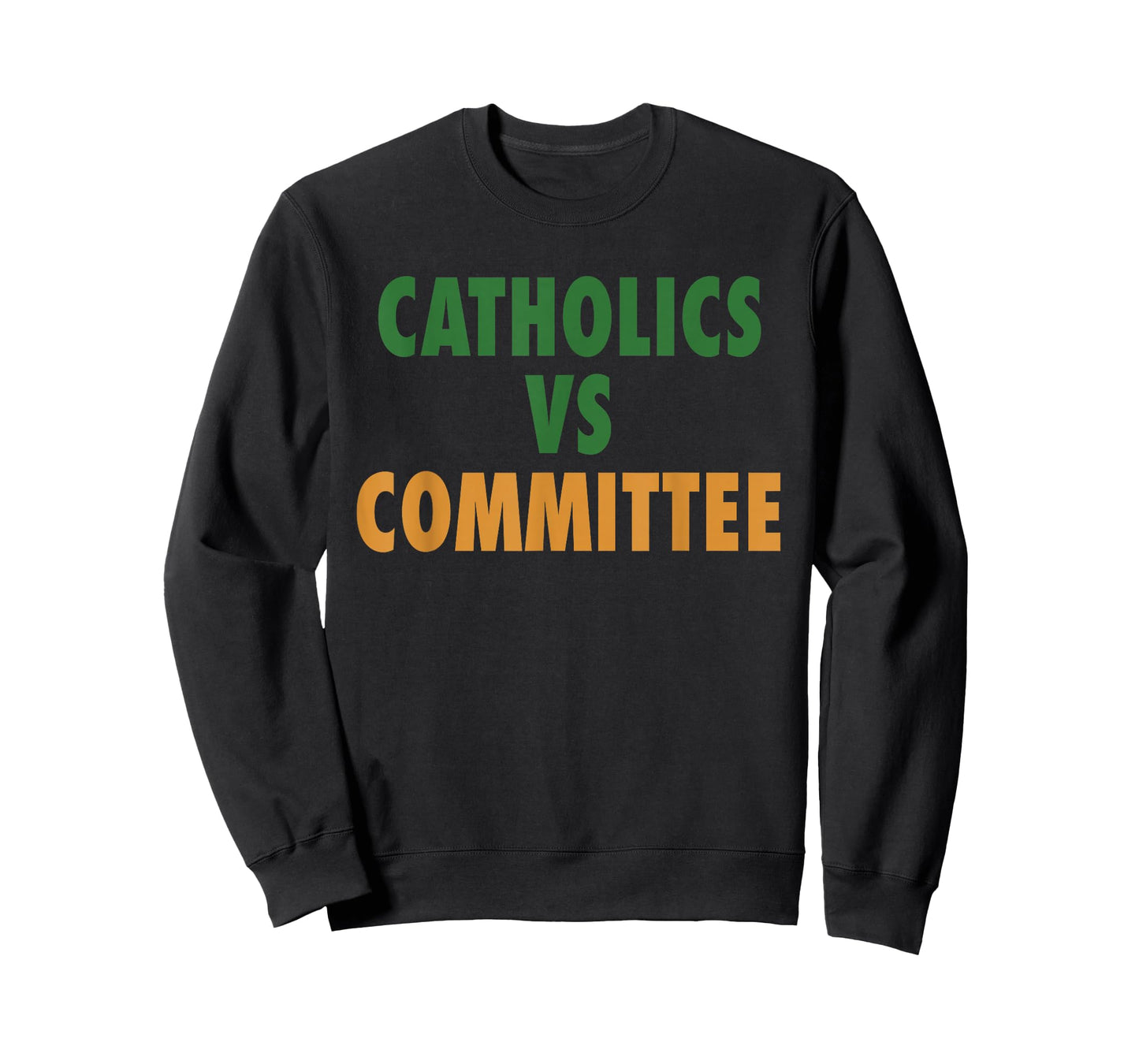 Catholics Vs Committees T-Shirt