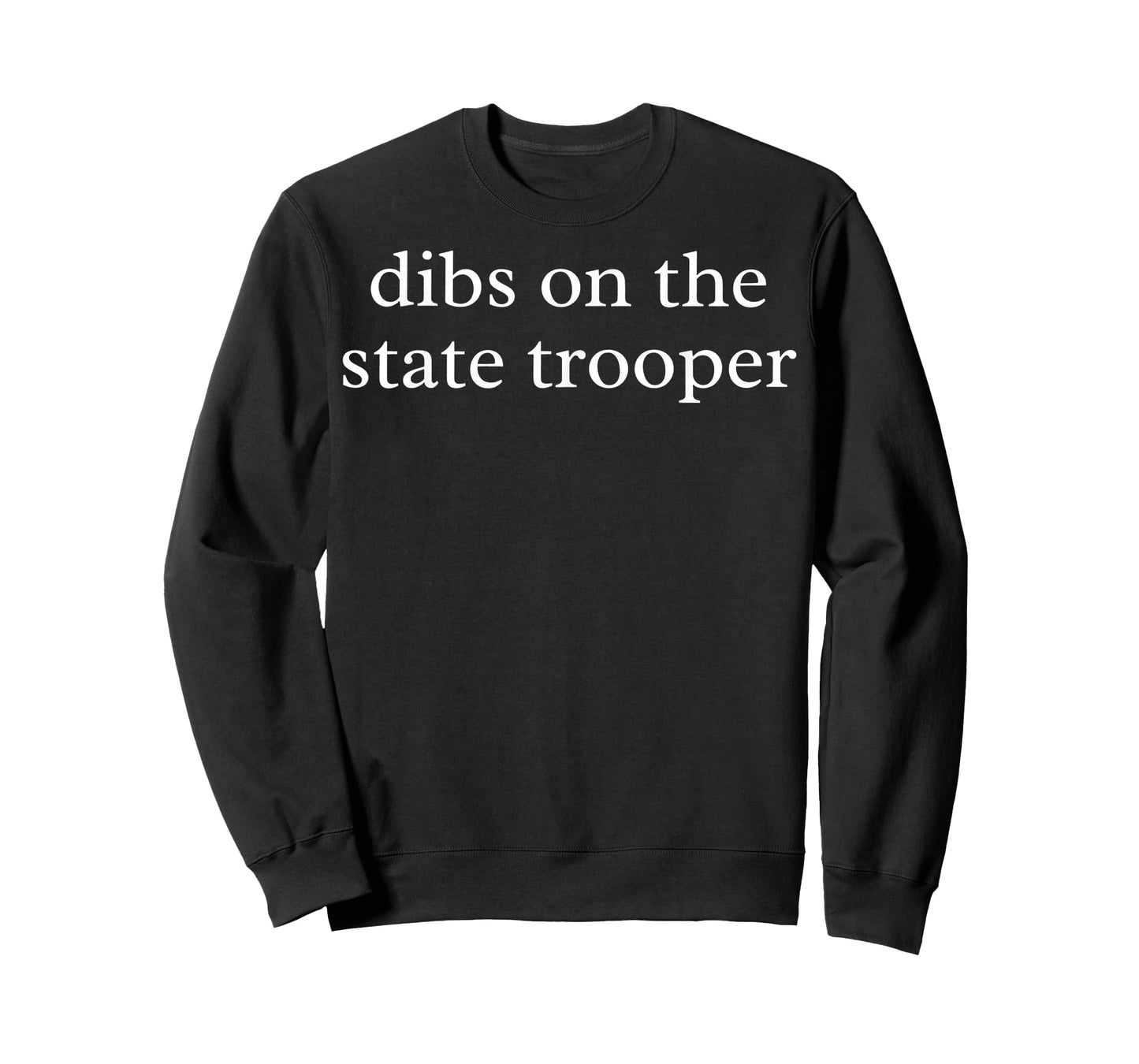 Dibs on The State Trooper State Trooper Wife Police Wife Law T-Shirt