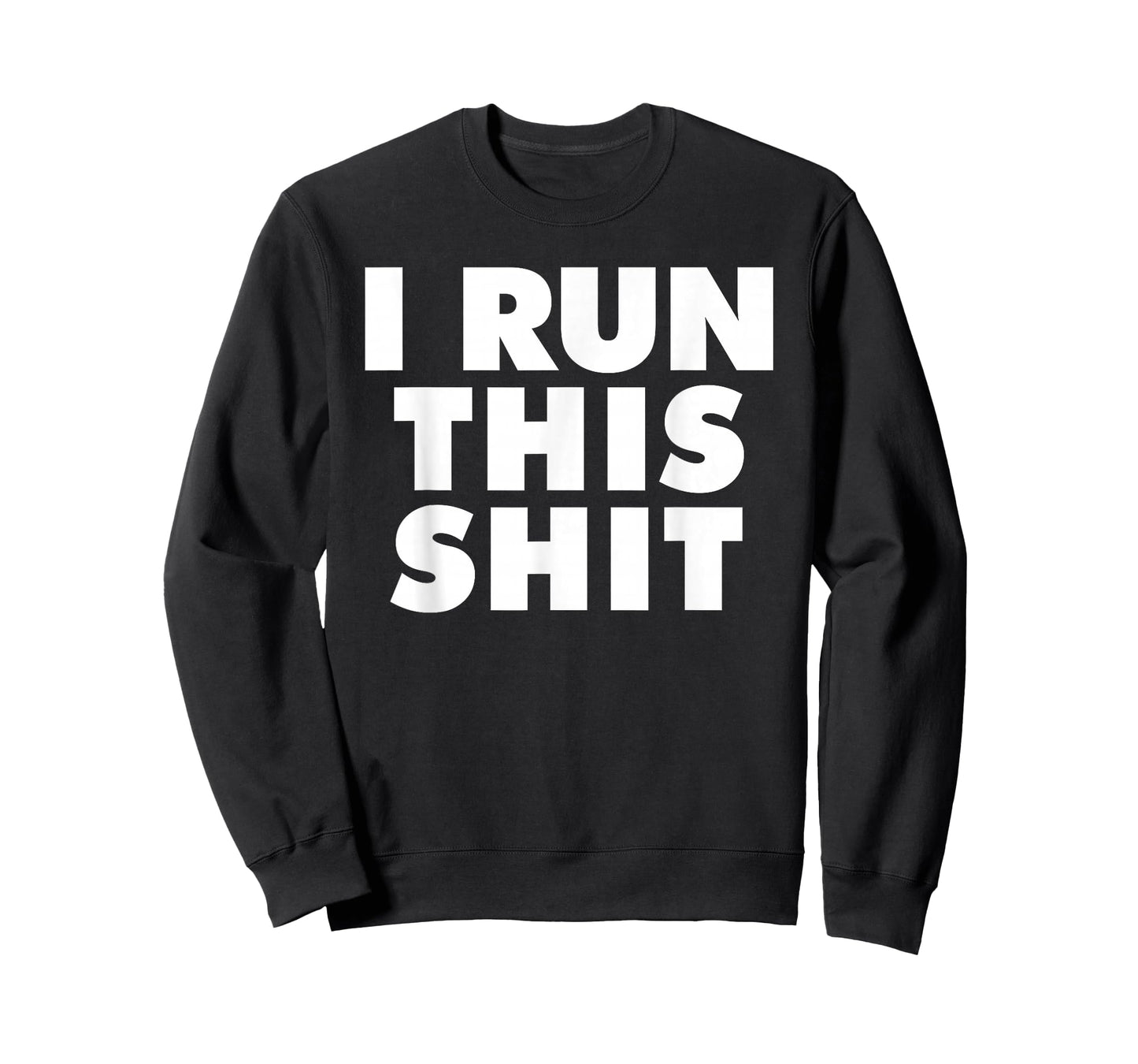 I Run This Shit T-Shirt