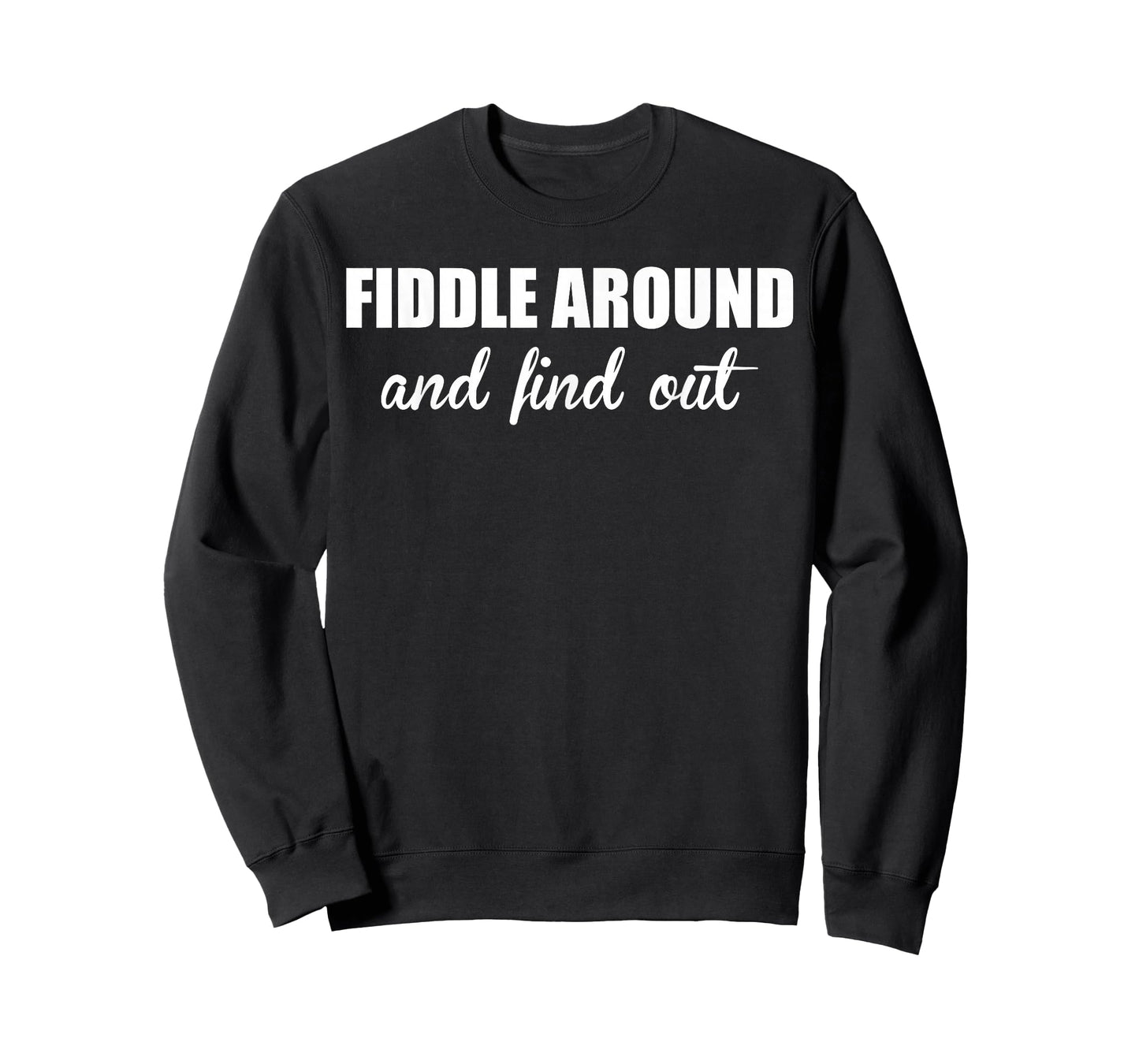 Fiddle Around and Find Out Funny Music T-Shirt