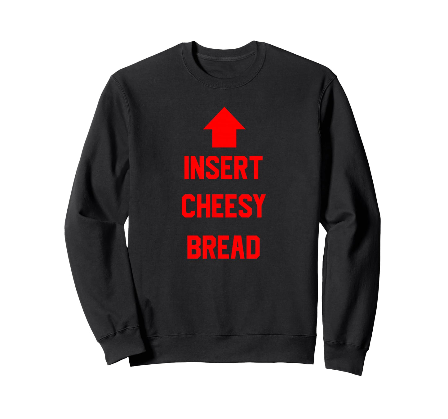 Insert Cheesy Bread T-Shirt
