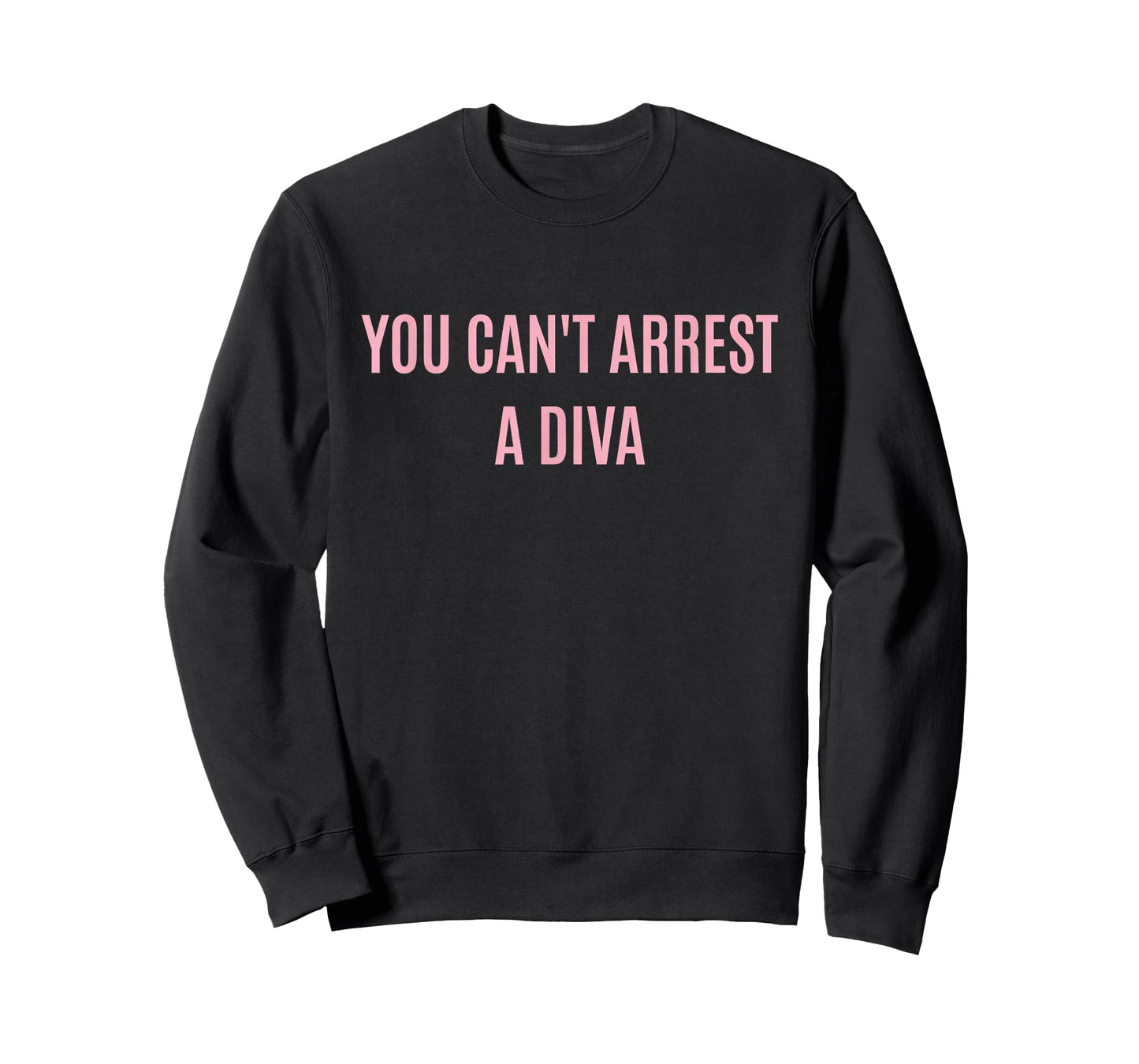 You Can't Arrest a Diva Funny Quote T-Shirt