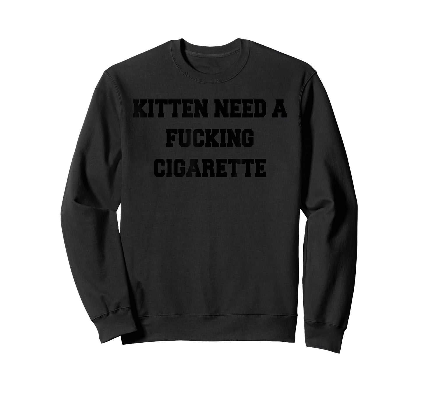 Kitten Needs A Fucking Cigarette Funny CAT Lover T-Shirt