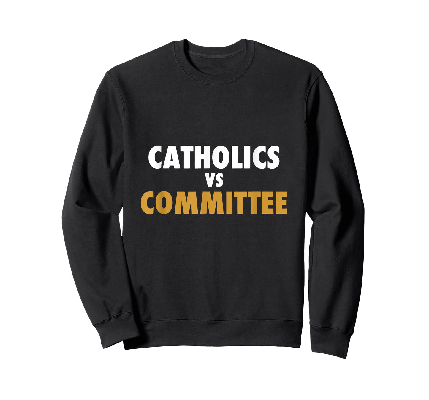Catholics Vs Committees T-Shirt