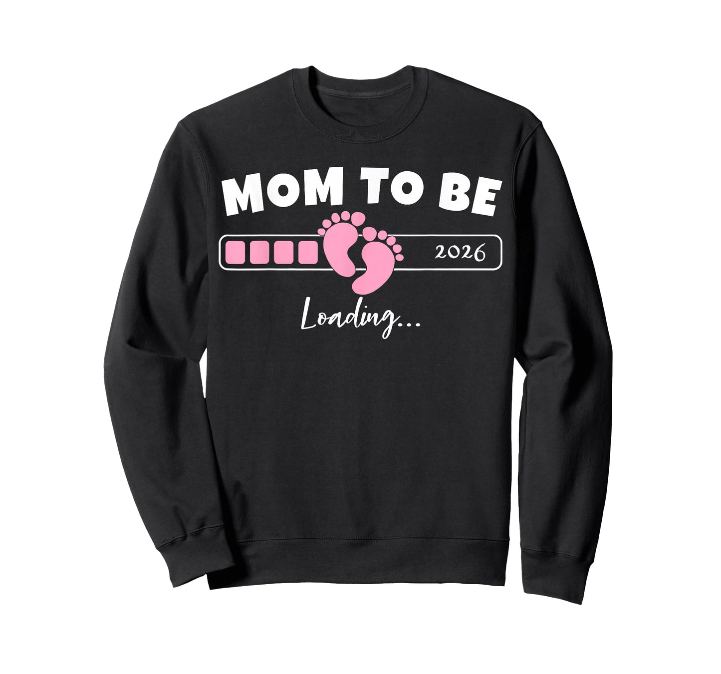 Mom to Be 2026 Loading Funny Pregnancy Reveal T-Shirt