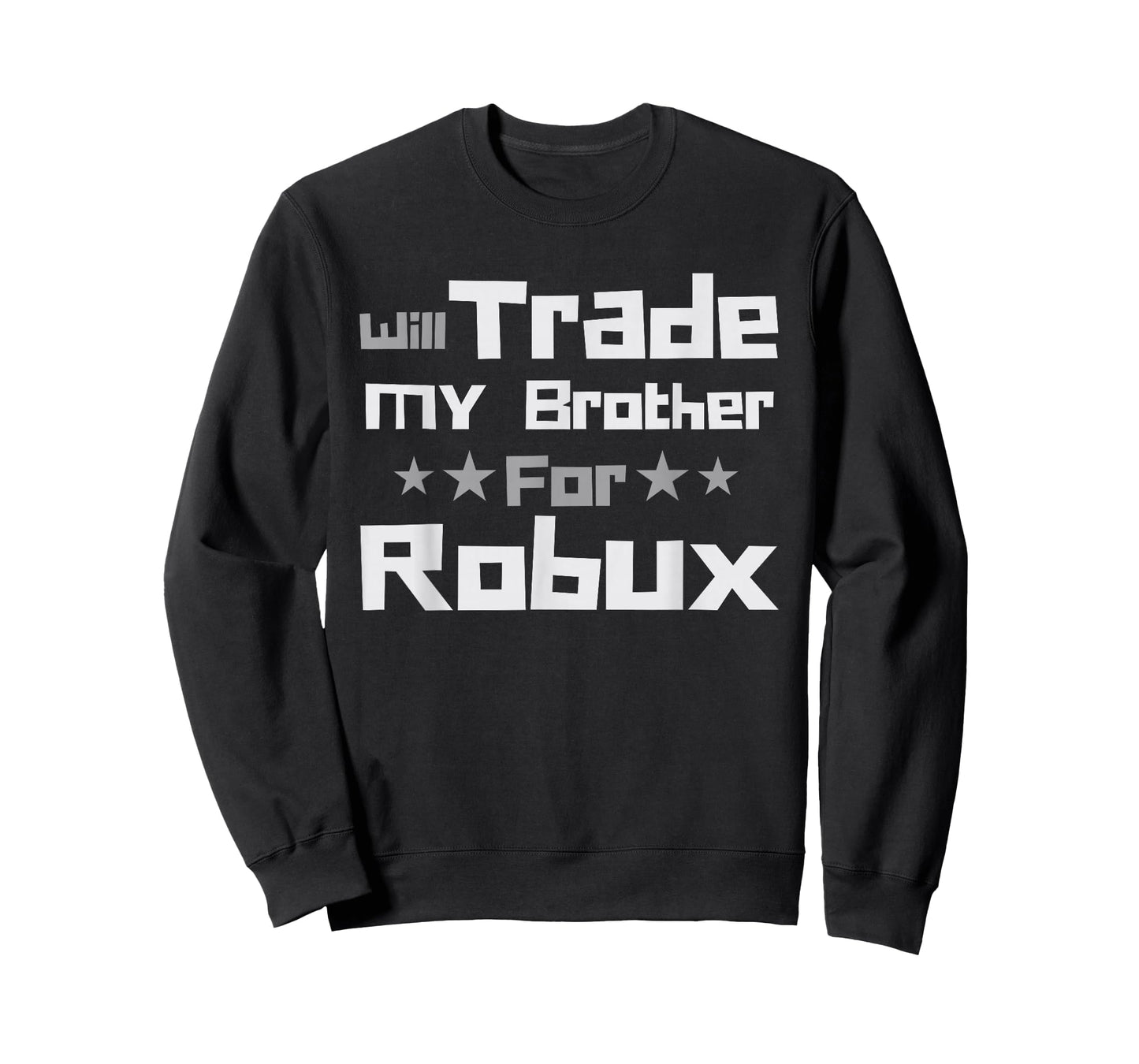 Will Trade My Brother for Robux Funny Gaming Kids T-Shirt