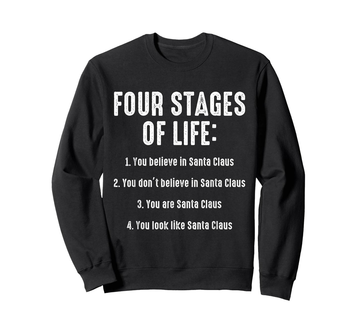 Four Stages of Life You Believe in Santa Claus Christmas T-Shirt