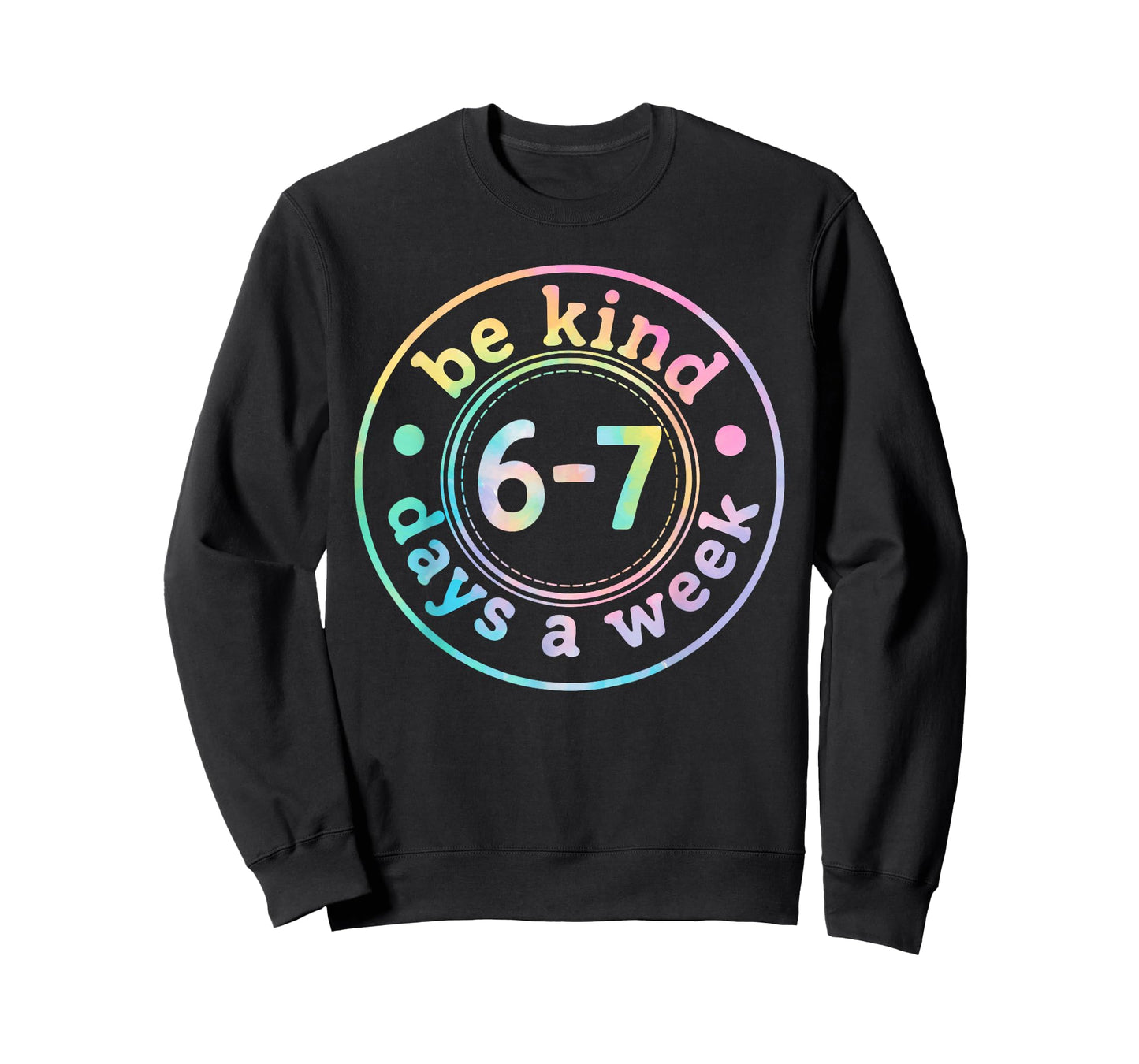 Be Kind 6-7 Days A Week Six Seven 67 Meme Teacher Kids T-Shirt