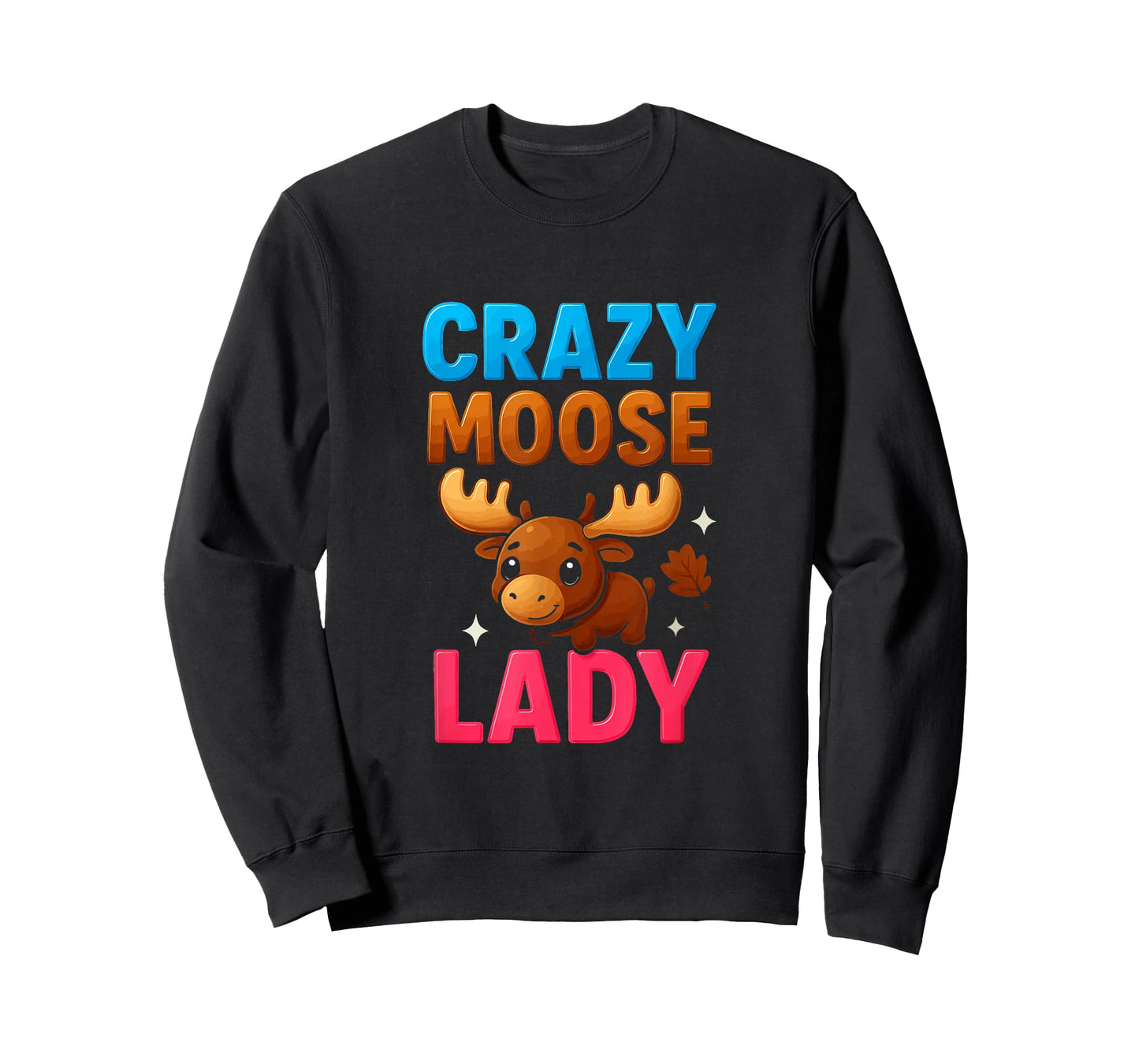 Crazy Moose Lady Funny Moose Lovers Girls Womens T-Shirt