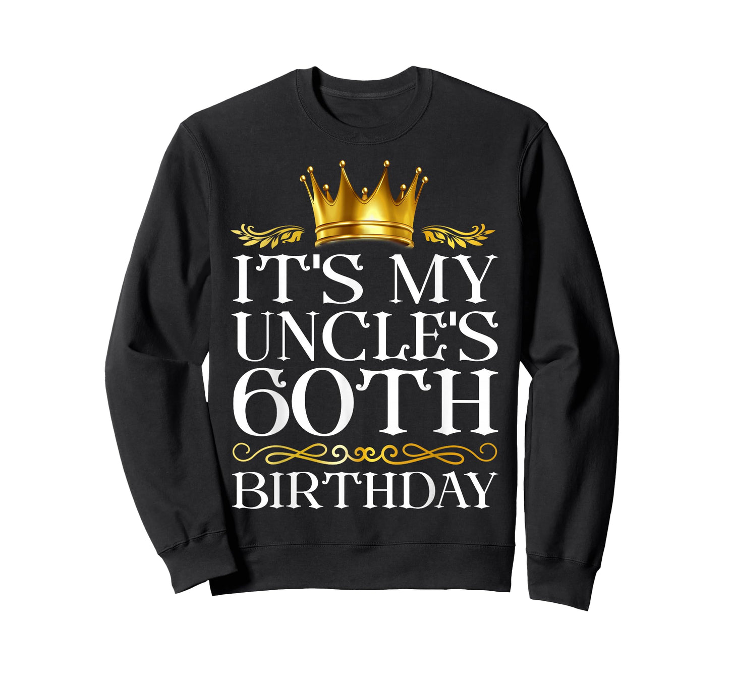 It's My Uncle's 60th Birthday Happy Birthday 60 Years Old T-Shirt