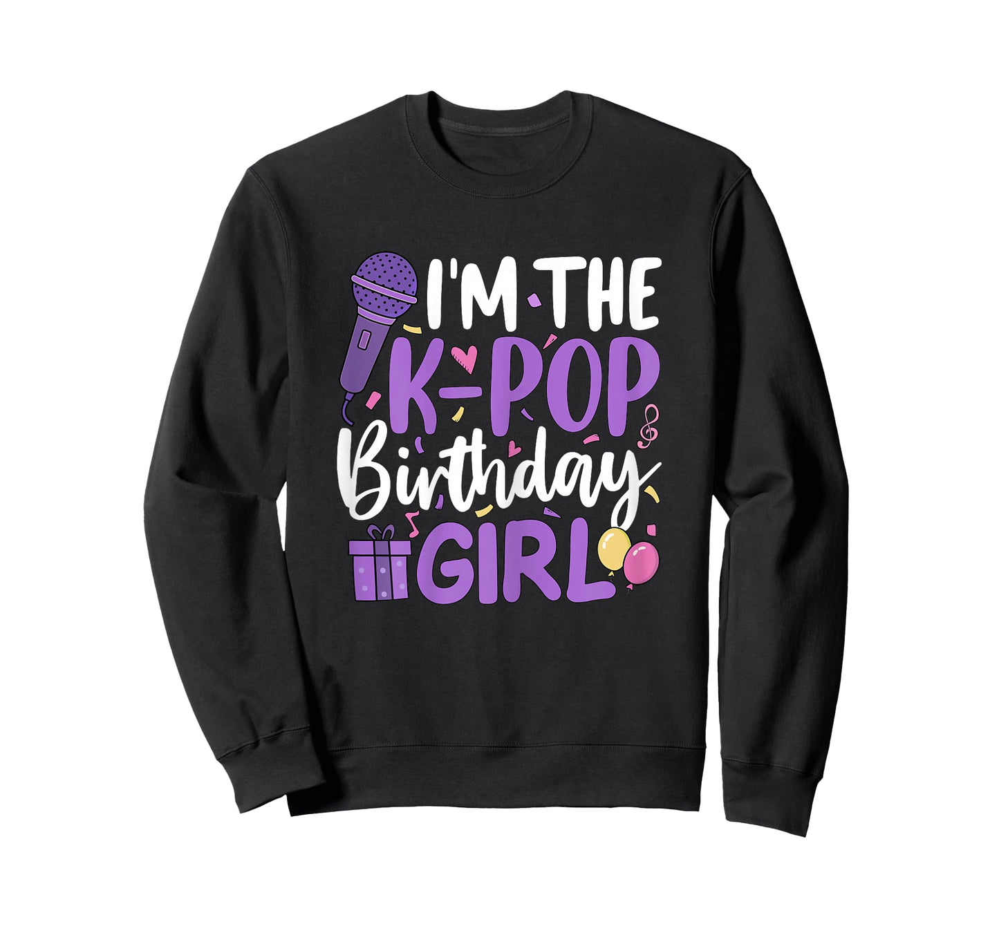 Im The K Pop Birthday Girl Korean Music Birthday Party T-Shirt