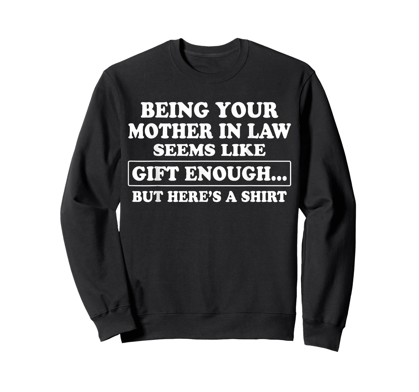 Funny Son in Law Sarcastic Humor Quote from Mother in Law T-Shirt