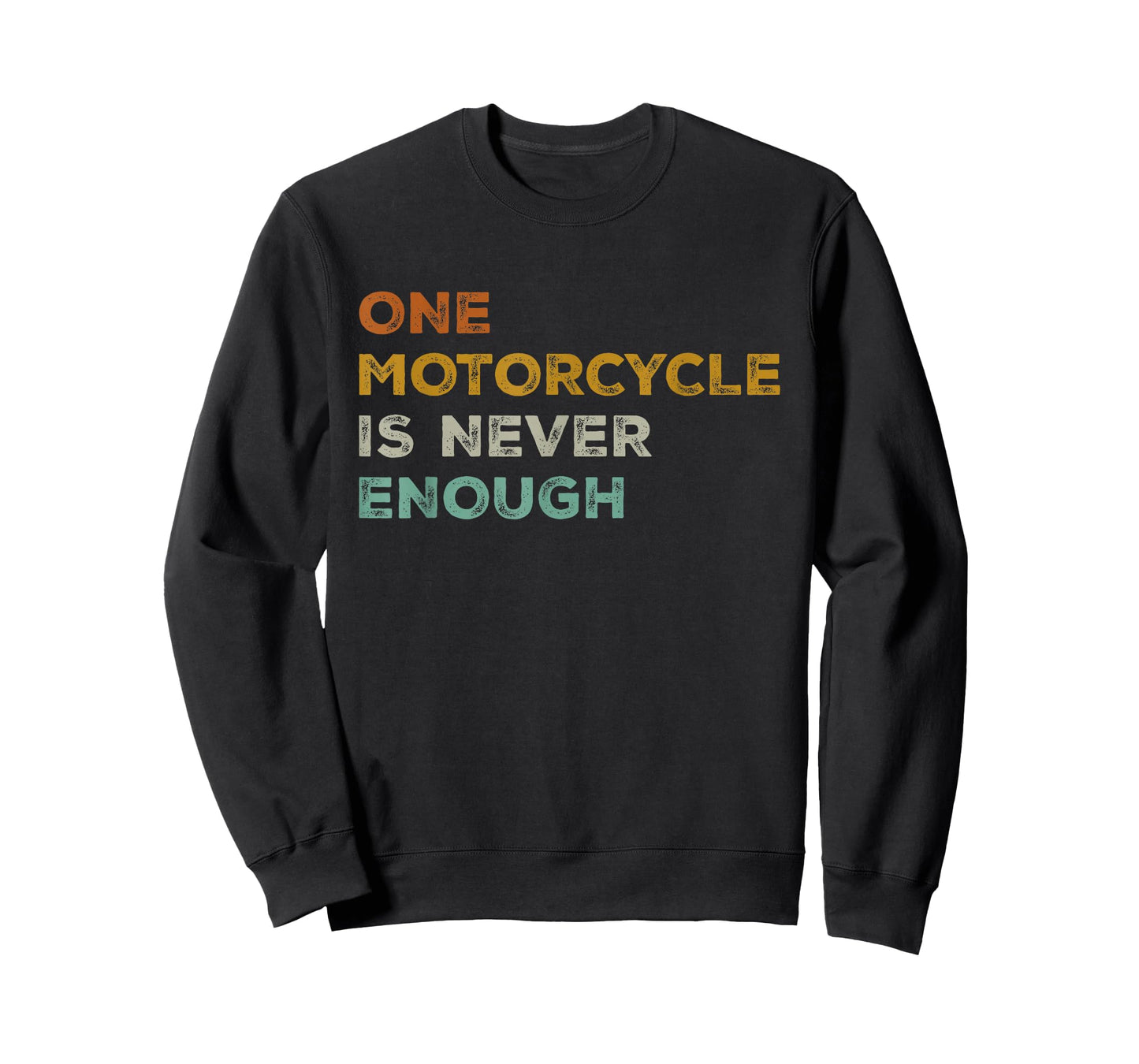 One Motorcycle is Never Enough Funny Biker Rider T-Shirt